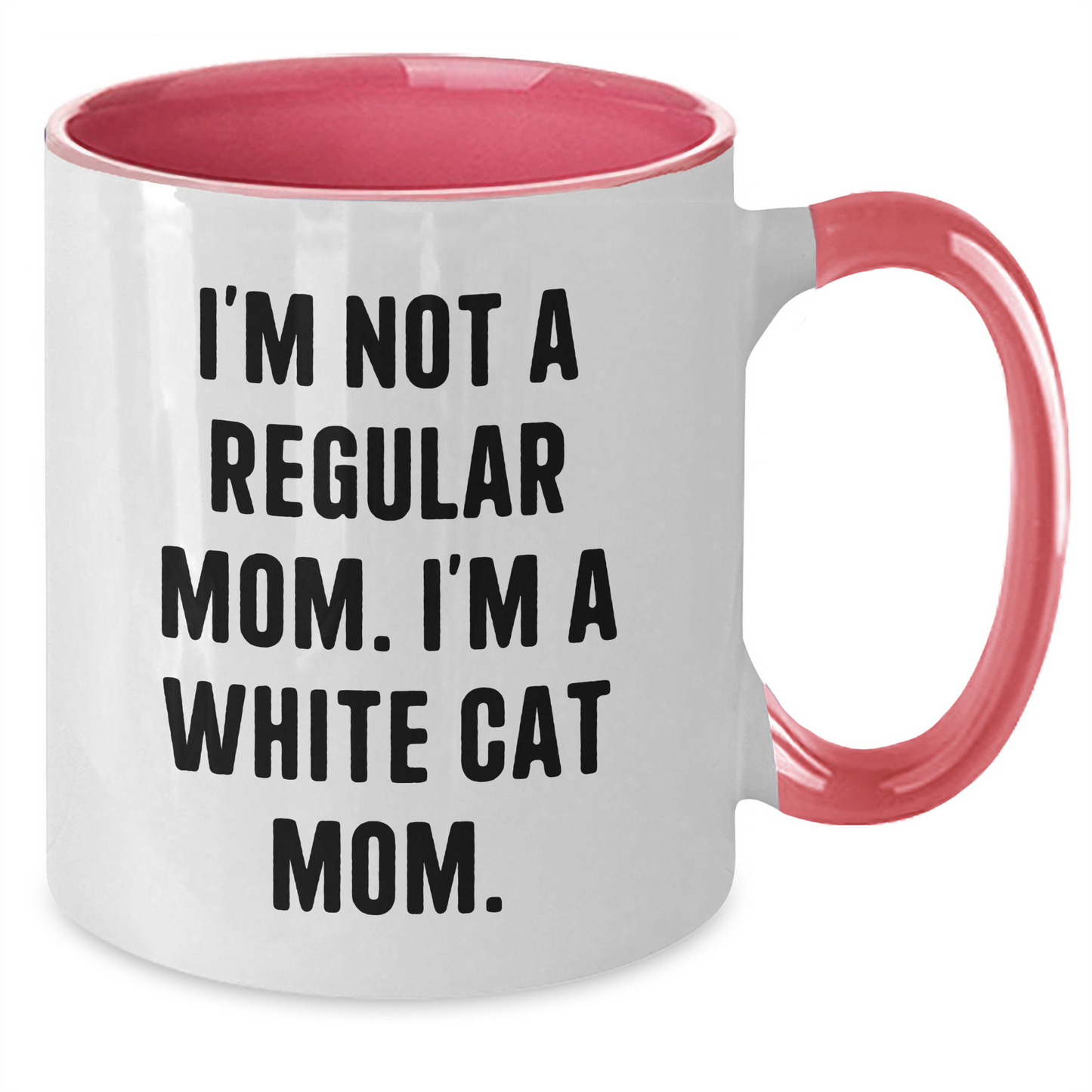 Funny White Cat Mom Gifts Two Tone Coffee Mug, I'm Not A Regular Mom, Gifts from Family, Friends for White Cat Mom Graduation - Additional