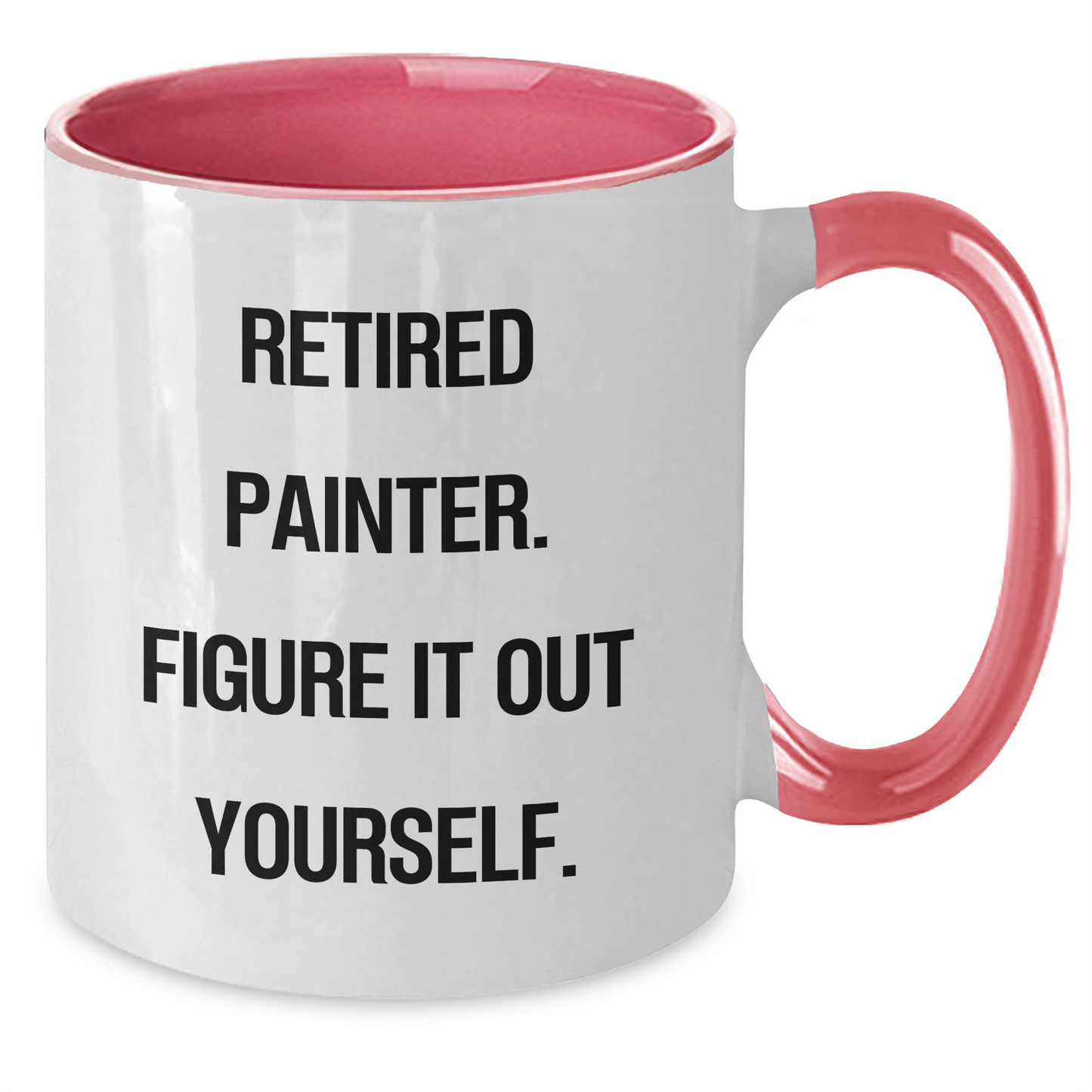 Funny Painter Gifts from Friends and Family for Men - Retired Painter Quote Two Tone Coffee Mug, 11oz, Microwave and Dishwasher Safe - Additional