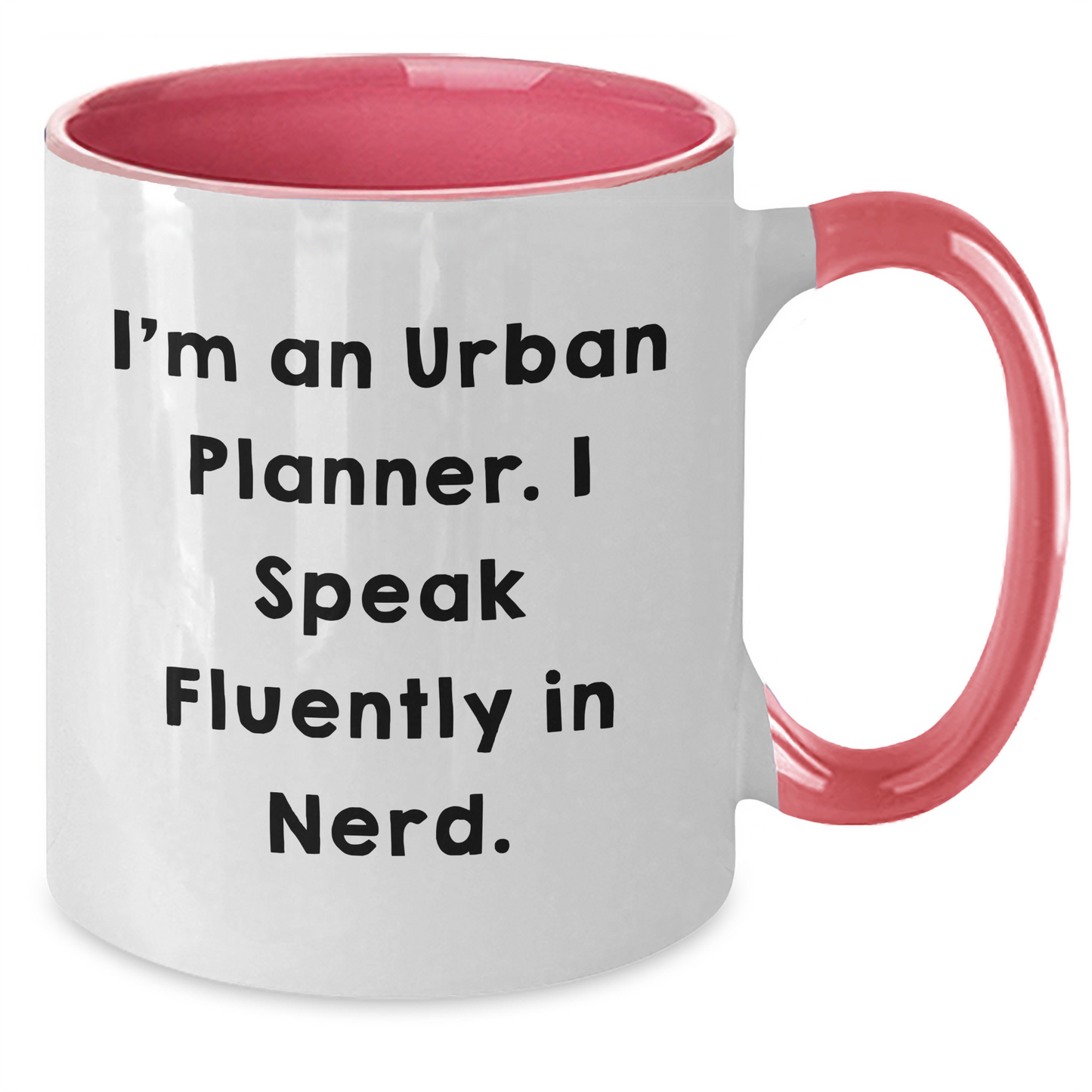 Urban Planner Funny Quote Gifts, Two Tone Coffee Mug for Women, Gifts from Friends, Gifts for Urban Planner Graduation Unique Gifts - Additional