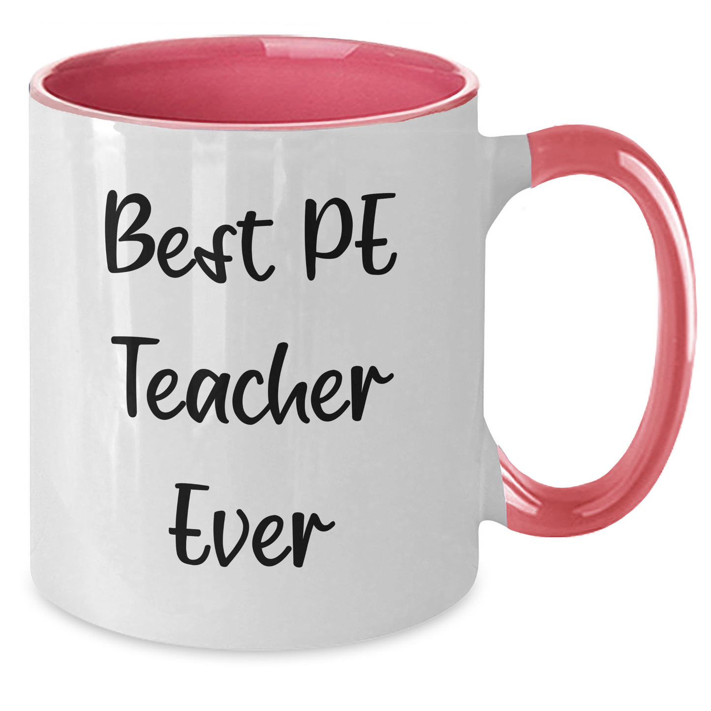 Funny PE Teacher Quotes Gifts from Mom to Best PE Teacher Ever Two Tone Coffee Mug for Father's Day - Additional