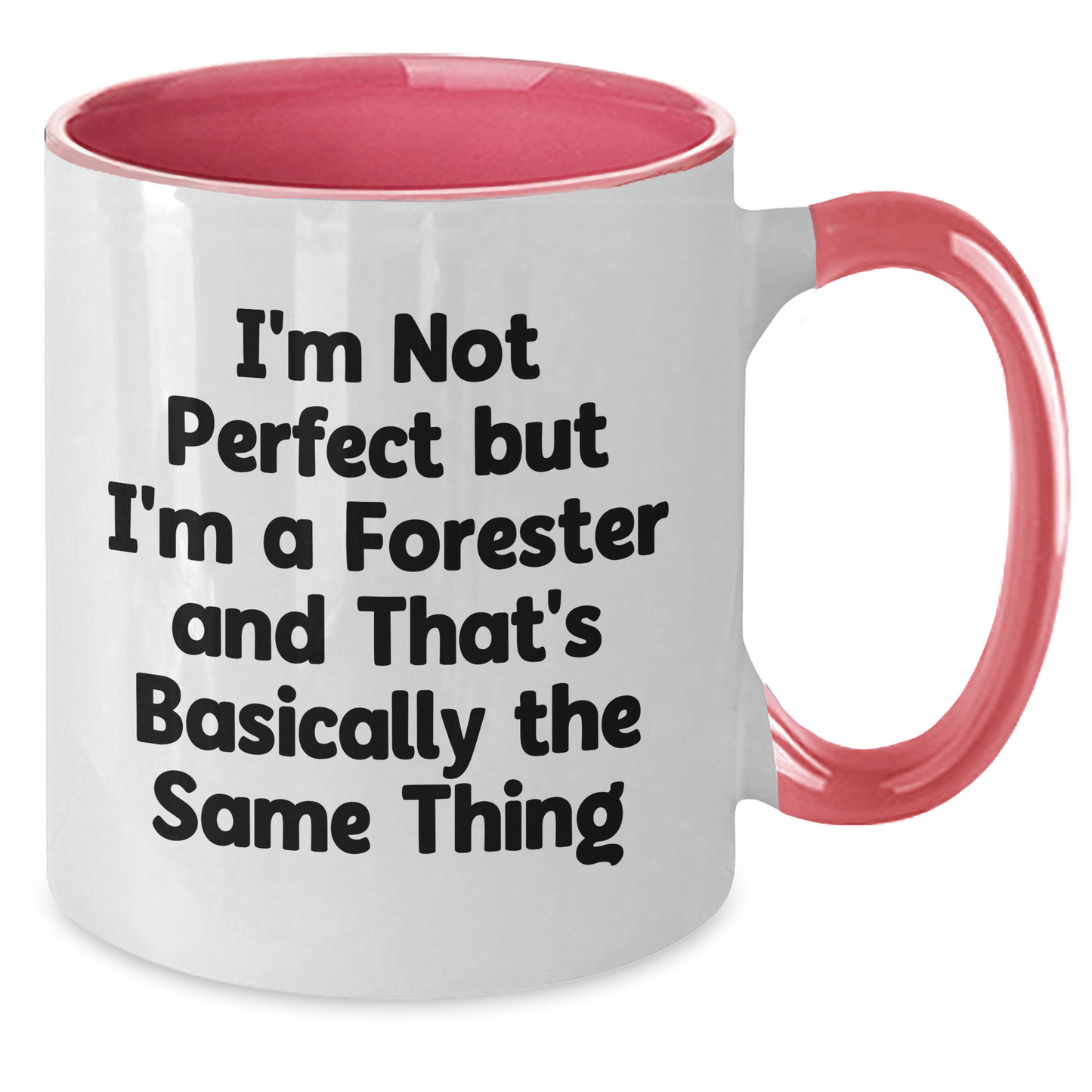 Funny Forester Gifts from Men to Friends - I'm Not Perfect Two Tone Coffee Mug for Father's Day - Additional