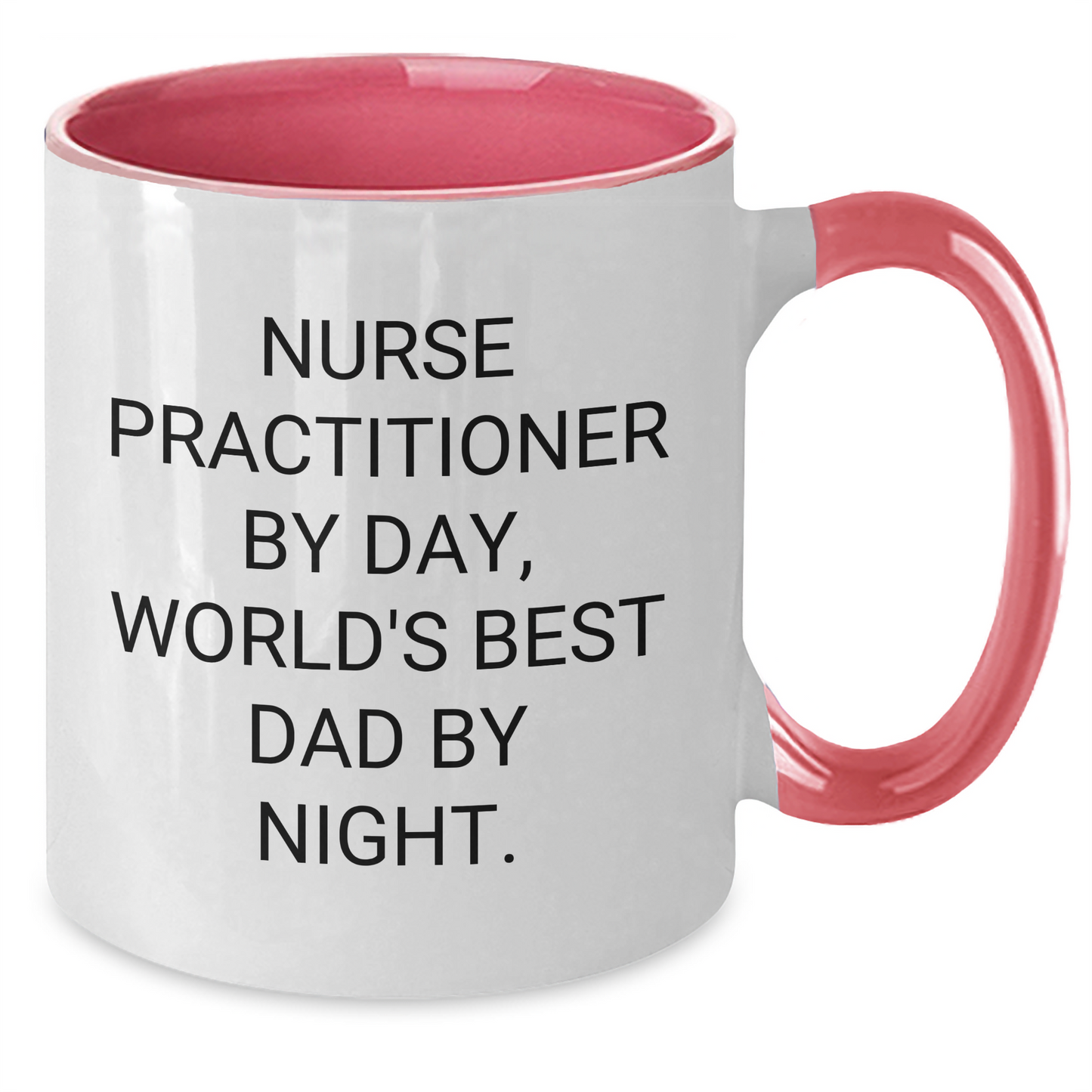 Nurse Practitioner Funny Humor Gifts from Men, Gifts for Nurse Practitioner, Two Tone Coffee Mug - Father's Day Unique Gifts - Additional