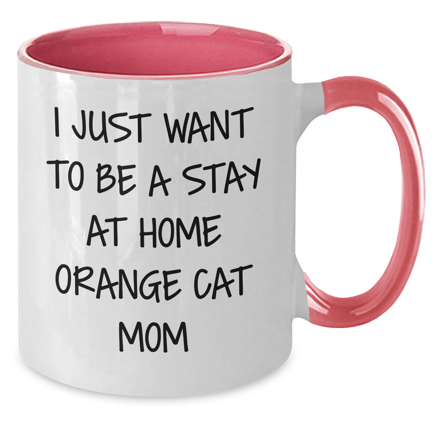 Funny Orange Cat Mom Graduation Gifts from Friends - I Just Want To Be A Stay At Home Orange Cat Mom, Two Tone Coffee Mug for Orange Cat Lovers - Additional