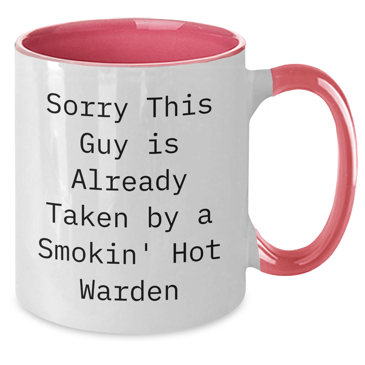 Funny Warden Gifts from Men, Warden Two Tone Coffee Mugs for Father's Day, Sorry This Guy Is Already Taken By A Smokin' Hot Warden Quote, Gifts for Warden - Additional