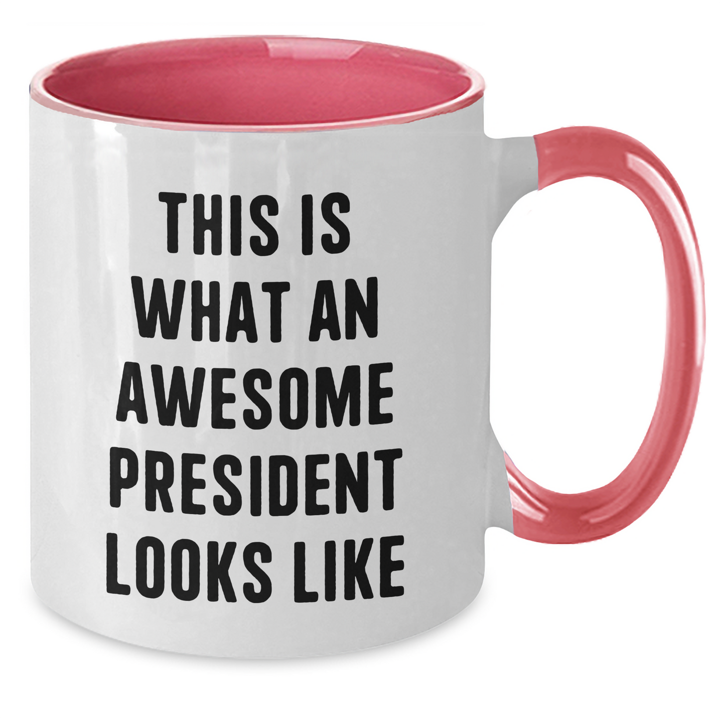 Funny President Quote Two Tone Coffee Mugs, Gifts from Family to President, Unique Father's Day Unique Gifts - Additional