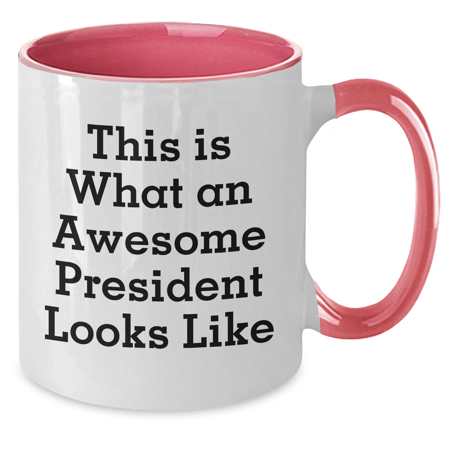Funny President Gifts from Friends for Men - This Is What An Awesome President Looks Like Two Tone Coffee Mug, Available in Four Color Combinations, Father's Day Unique Gifts - Additional