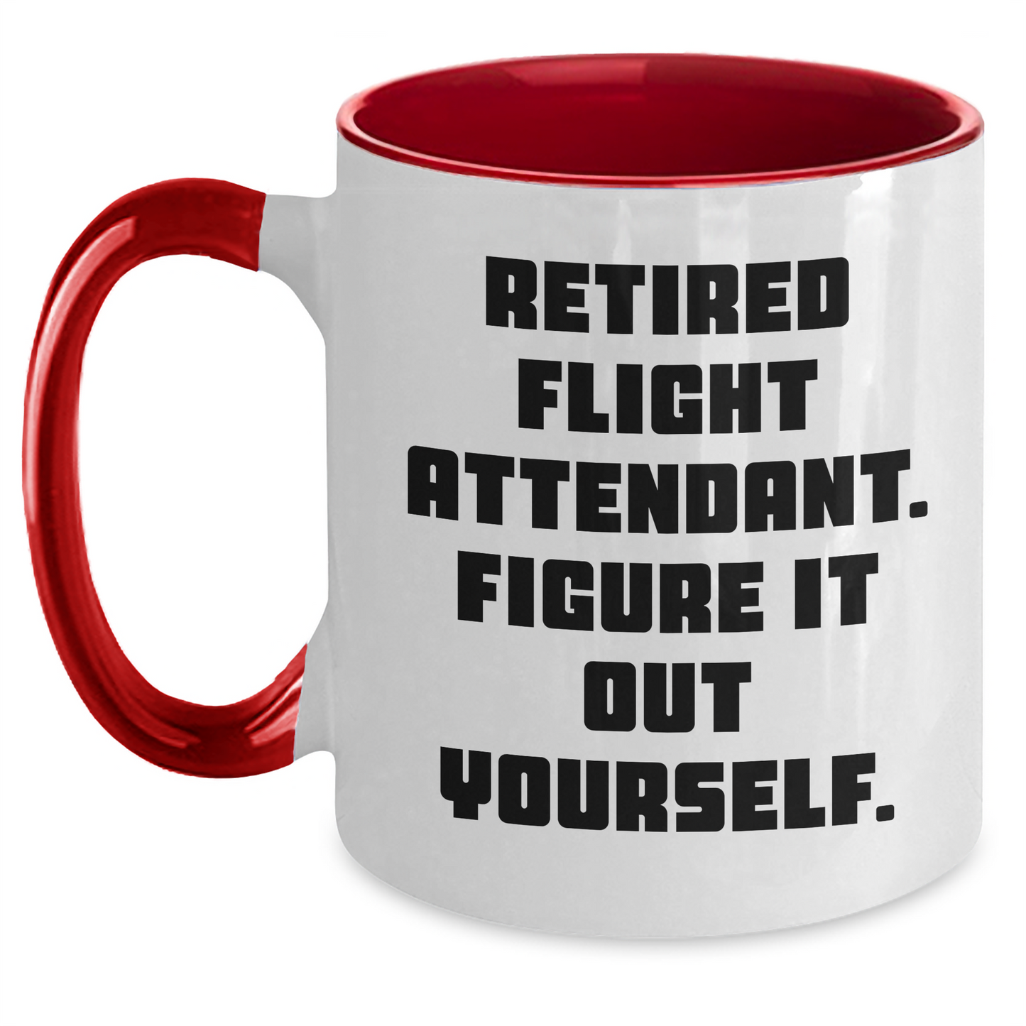 Funny Flight Attendant Gifts from Friends for Graduation Unique Gifts - 'Figure It Out Yourself' Quote on Two Tone Coffee Mugs - Main