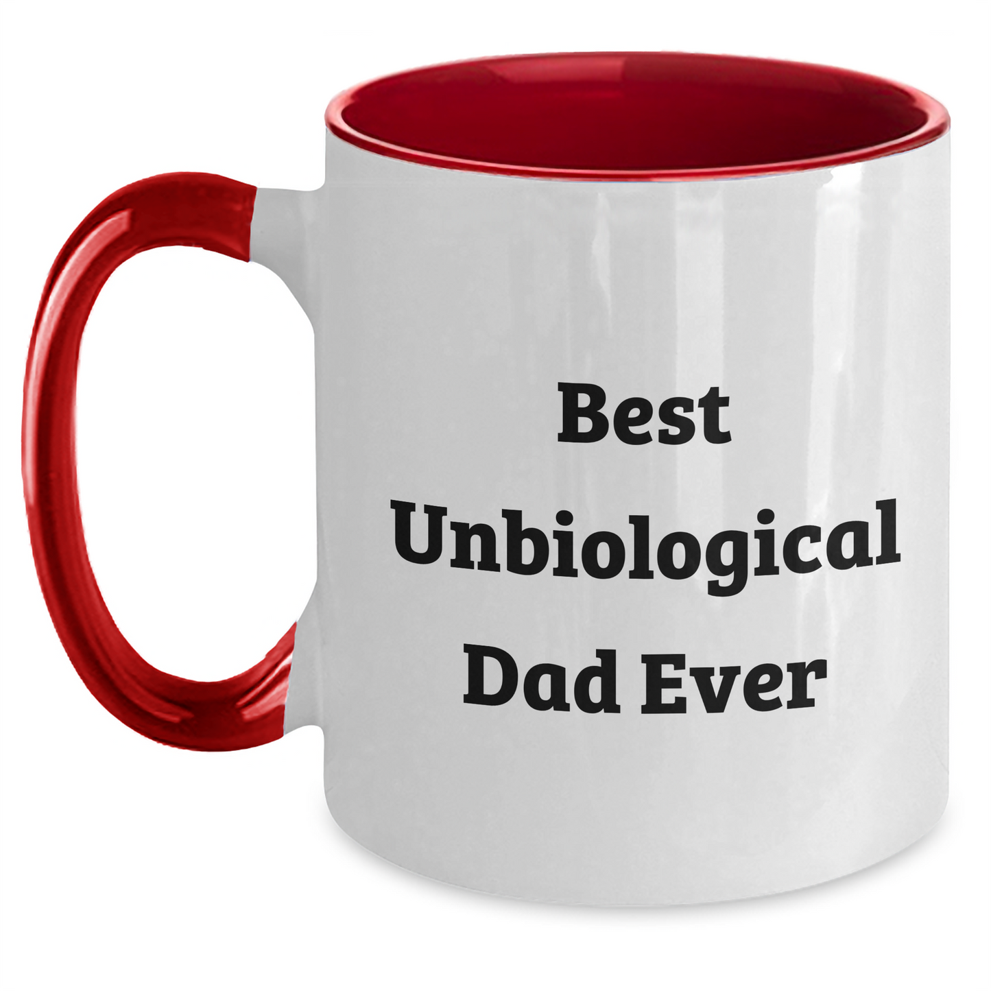 Funny Unbiological Dad Gifts - Best Unbiological Dad Ever Two Tone Coffee Mug for Men, Women, Friends, Coworkers - Father's Day Unique Gifts from Family, Unbiological Dad - Main