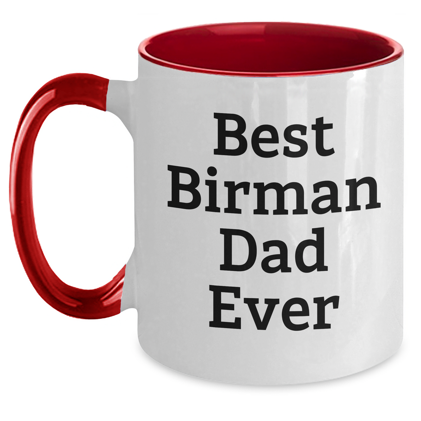 Funny Birman Cat Dad Gifts from Men to Men for Father's Day - Best Birman Dad Ever Quote on Two Tone Coffee Mug, Gifts from Family to Family - Main