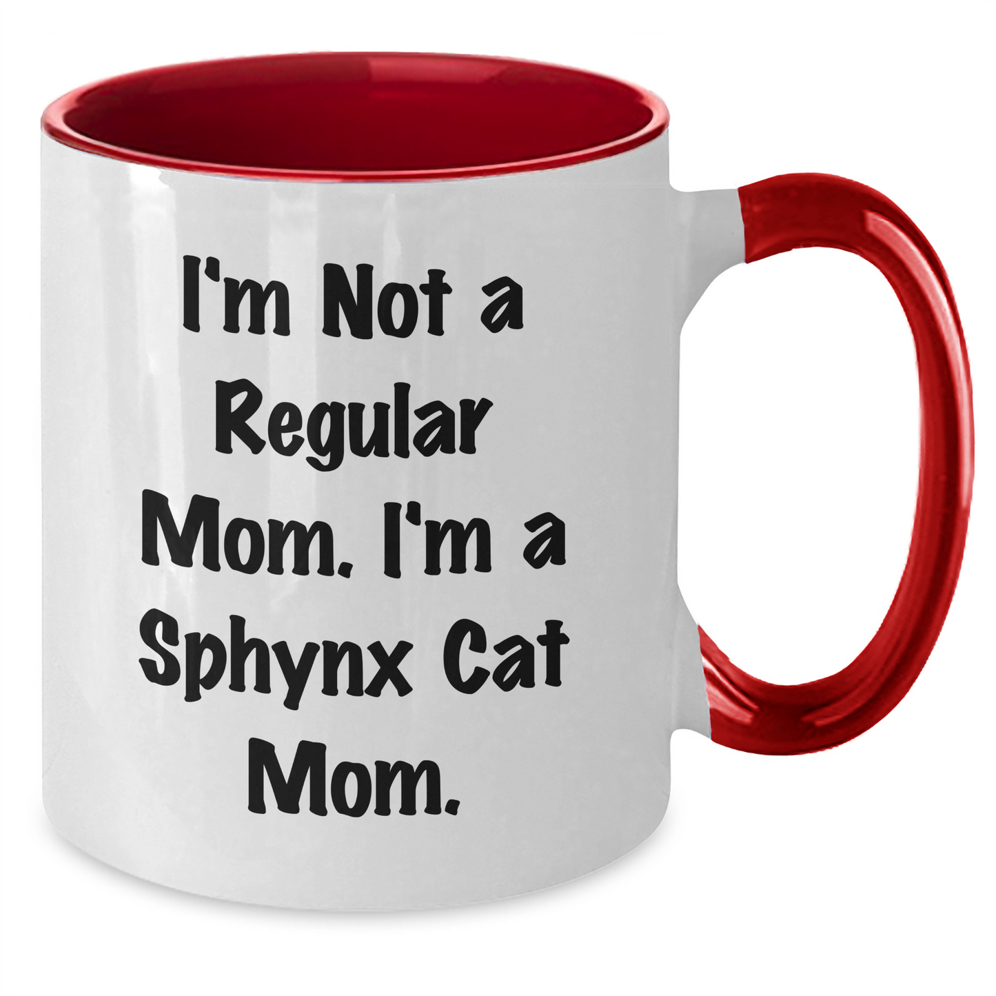 Sphynx Cat Mom Funny Gifts for Him or Her, Two Tone Coffee Mug, 'I'm Not A Regular Mom. I'm A Sphynx Cat Mom.' Graduation Unique Gifts from Mom to Men, Women, Friends - Additional