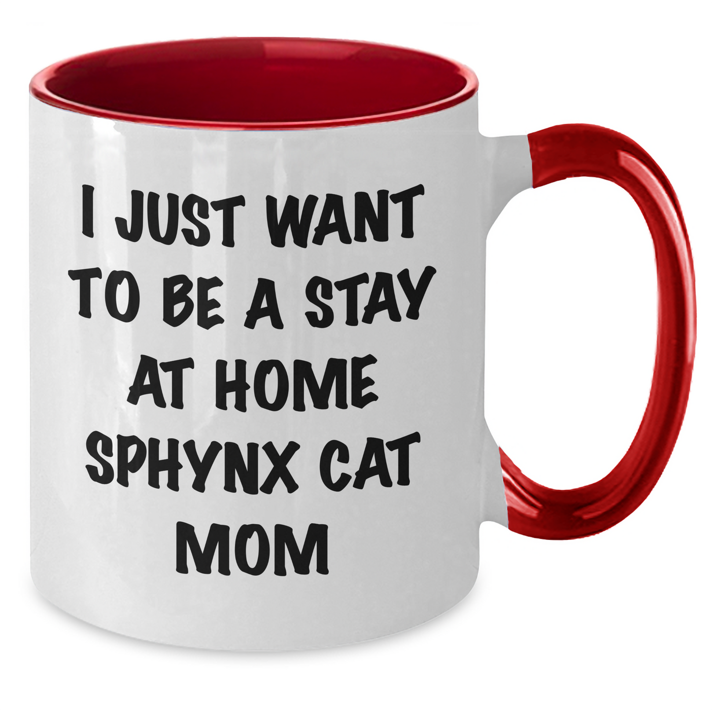 Funny Sphynx Cat Mom Gifts for Women, Two Tone Coffee Mug I Just Want To Be A Stay At Home Sphynx Cat Mom, Graduation Unique Gifts from Friends and Family - Additional