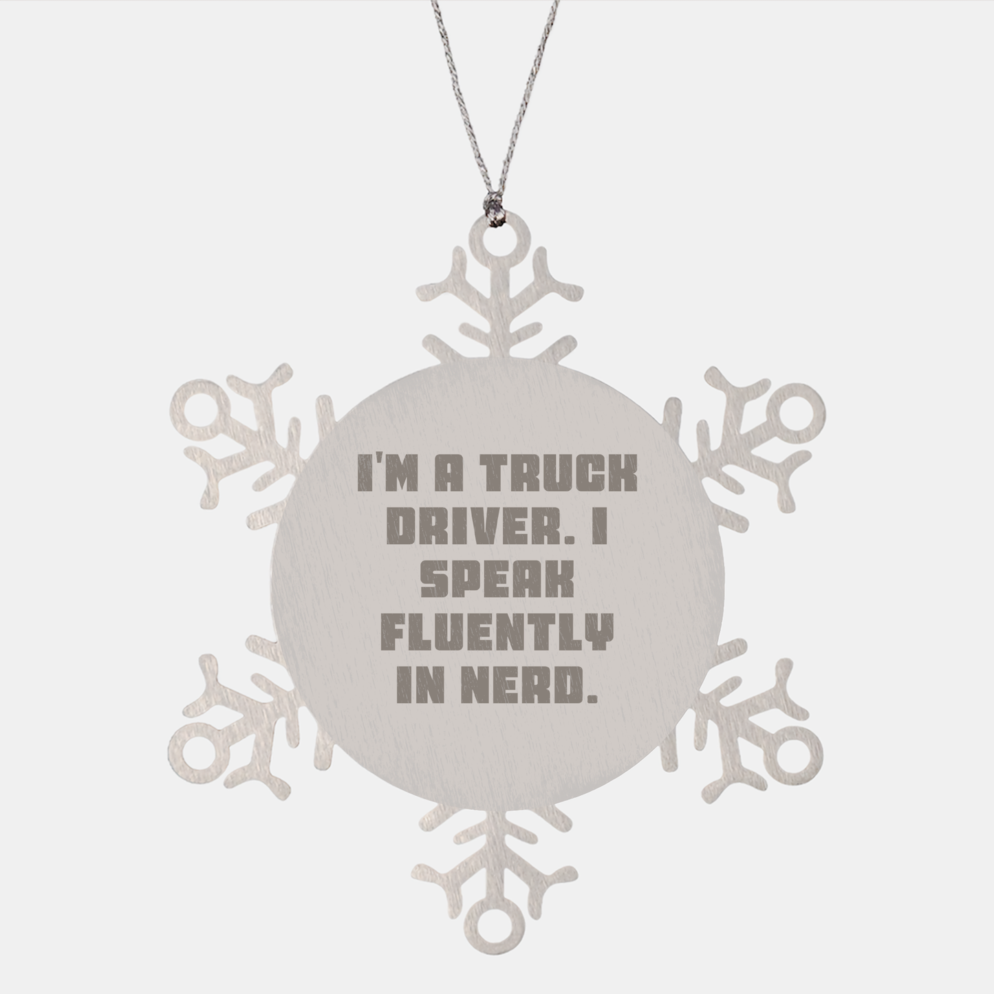 Truck Driver Gifts from Friends, Christmas Unique Snowflake Ornaments for Men - I'm A Truck Driver. I Speak Fluently In genius., Shatterproof Stainless Steel - Image 1
