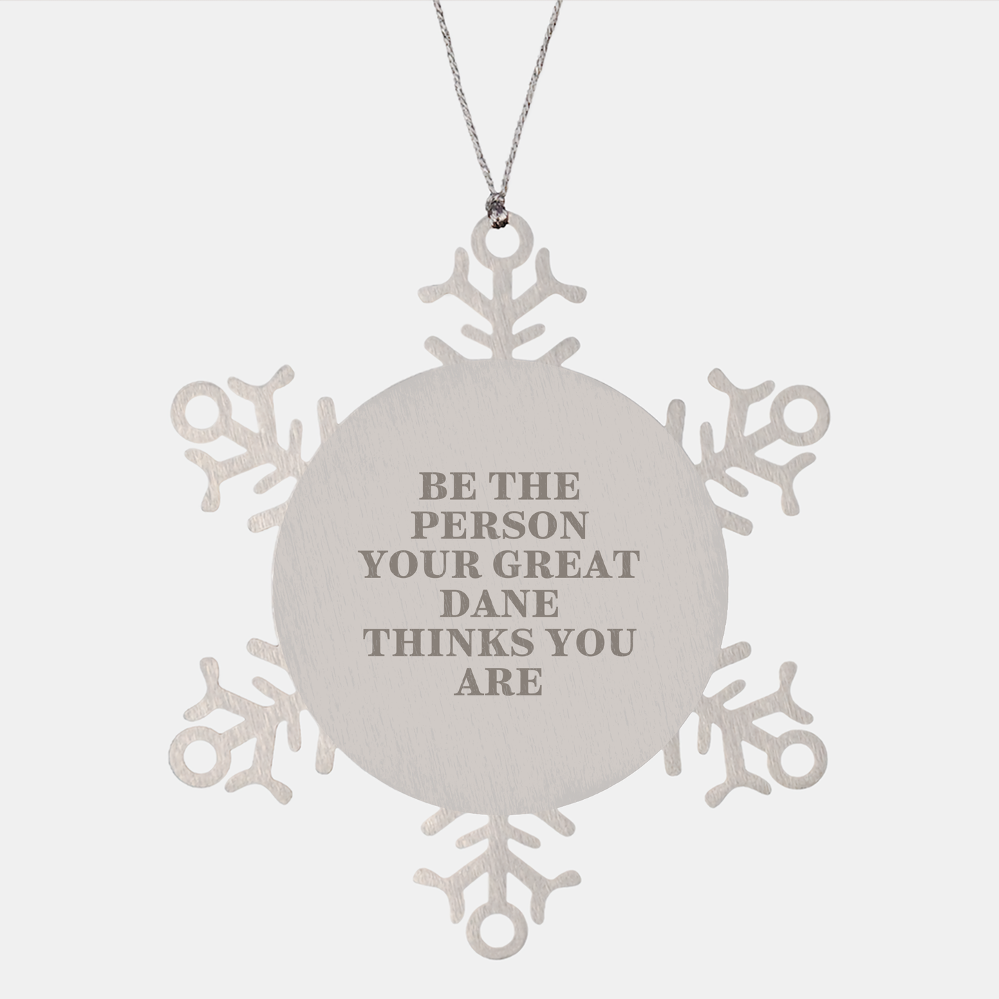 Funny Great Dane Dog Snowflake Ornament Gifts for Men, Women, Friends, and Family - 'Be The Person Your Great Dane Thinks You Are' Christmas Unique Presents - Image 1