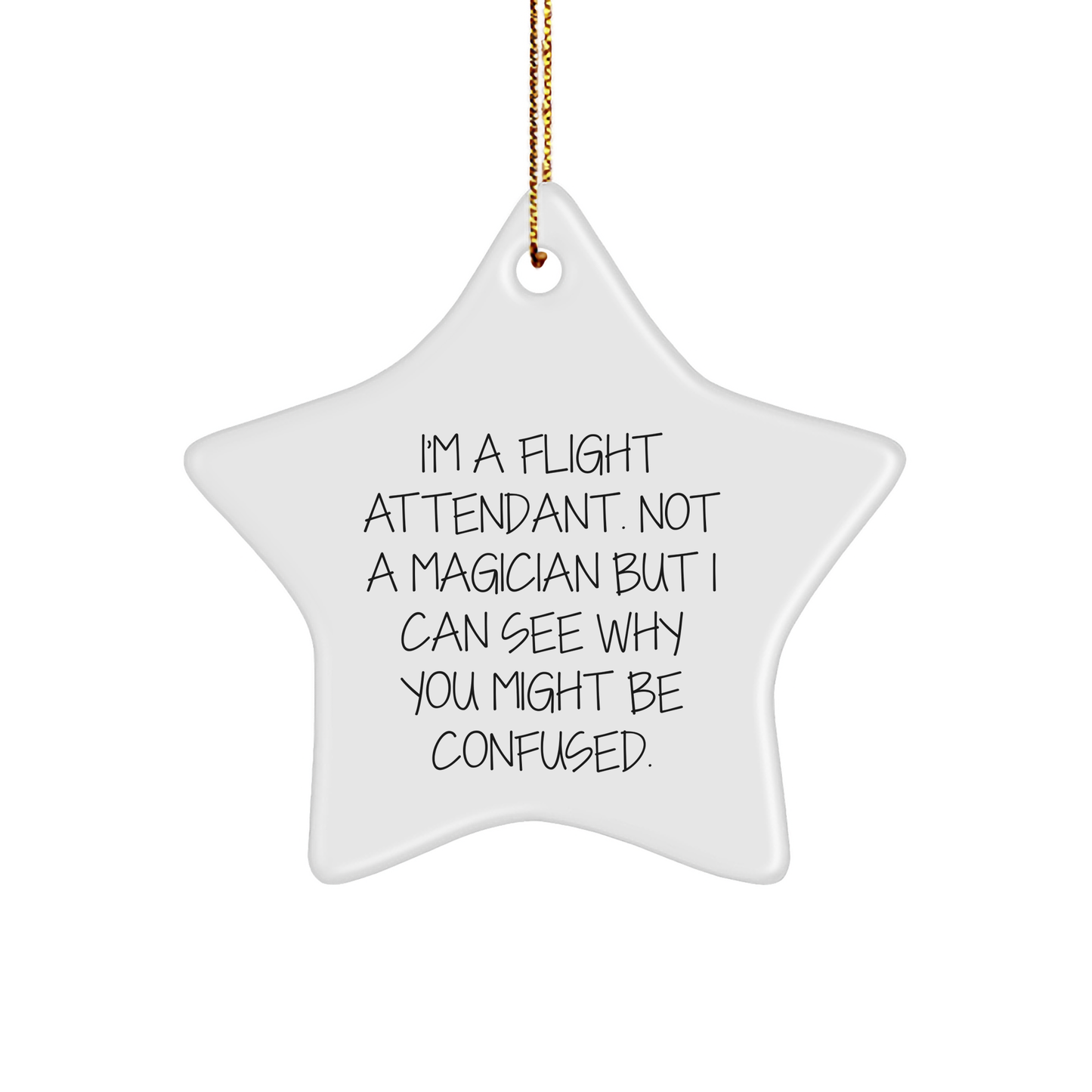 Funny Flight Attendant Gifts, 'I'm A Flight Attendant. Not A Magician...' - Image 1