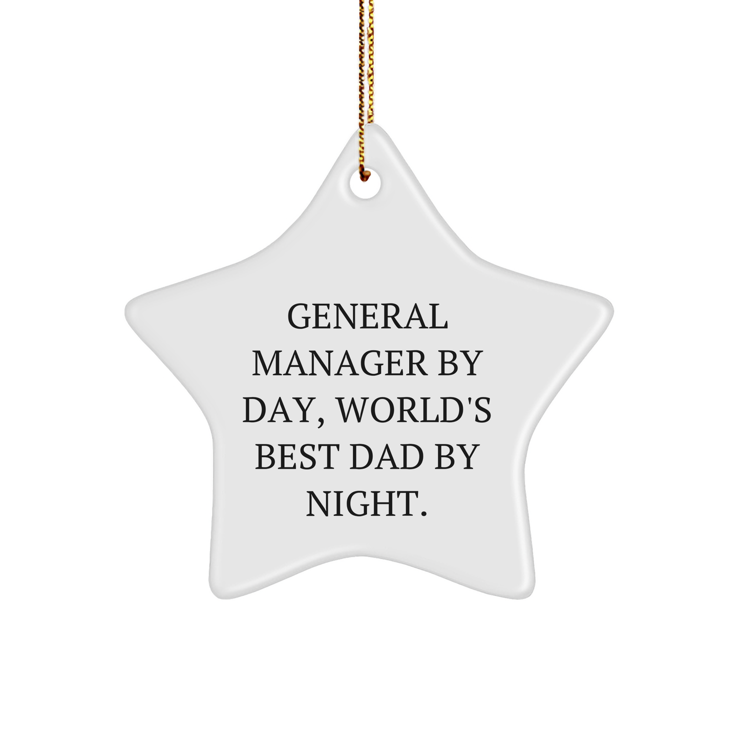 General Manager Star Ornament Gifts from Men, Christmas Unique Gifts for General Manager By Day, World's Best Dad By Night. - Image 1
