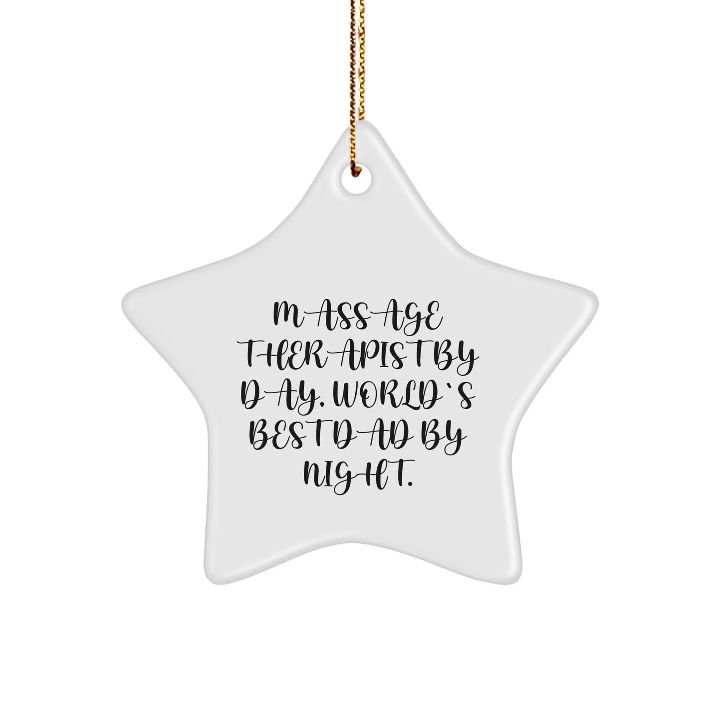 Massage Therapist Gifts from Dad - Funny Star Ornament for Christmas - Image 1
