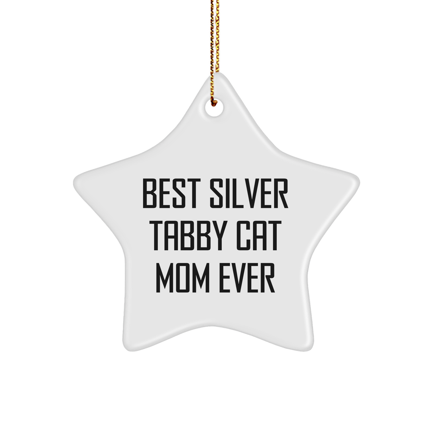 Silver Tabby Cat Mom's Star Ornament Gift, 'Best Silver Tabby Cat Mom Ever', Christmas Unique Gifts for Friends and Family - Image 1