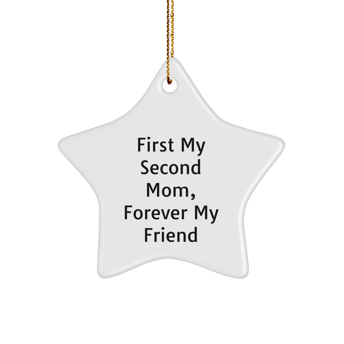 Second Mom Gifts, Star Ornament, 'First My Second Mom, Forever My Friend' Quote, Christmas Unique Gifts from Family - Image 1