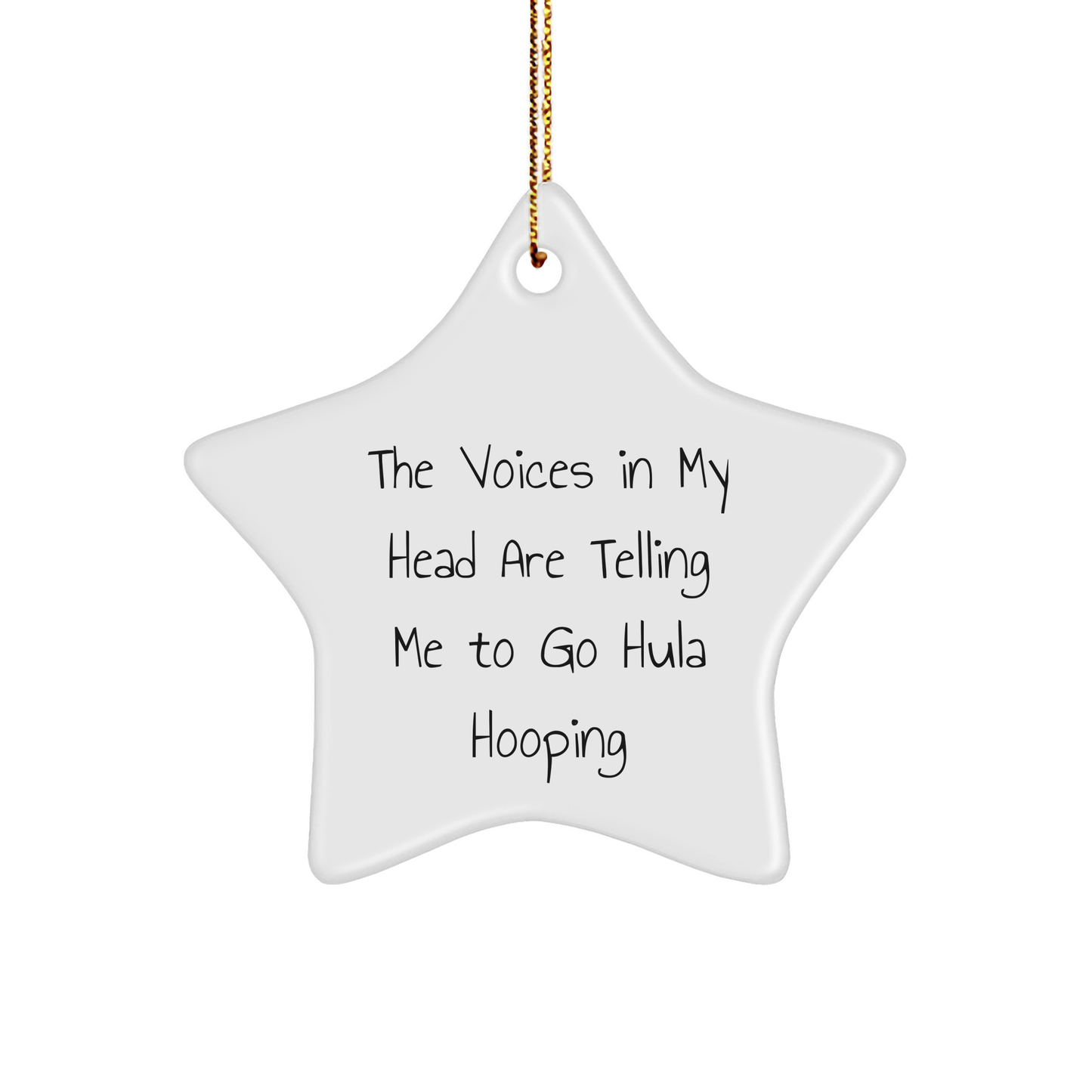 Hula Hooping Star Ornament, Funny Gifts for Friends, 'The Voices In My Head Are Telling Me To Go Hula Hooping', Christmas Unique Gifts from Family - Image 1