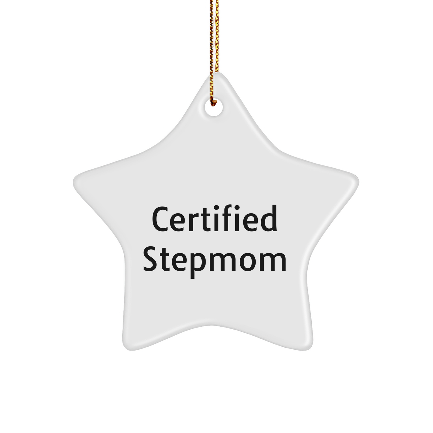 Funny Stepmom Gifts, Certified Stepmom Star Ornament, Gifts from Friends to Stepmom for Christmas, Vibrant White Star Shaped Decorations for Home - Image 1