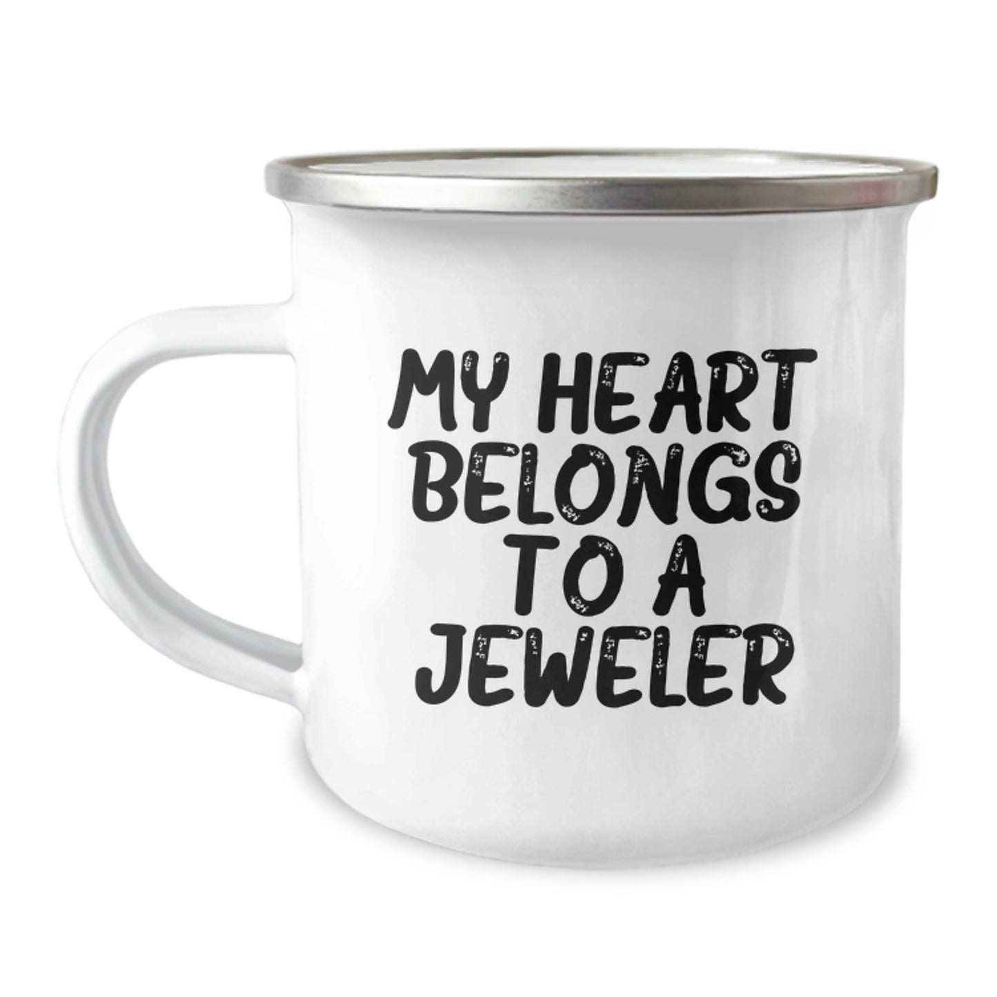 Funny Jeweler Gifts from Family to Friends, My Heart Belongs To A Jeweler, 12 oz Stainless Steel Camping Mug for Graduation - Image 1