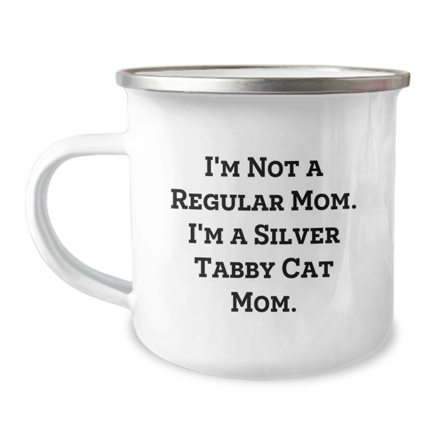 Funny Silver Tabby Cat Mom Gifts from Friends and Family for Silver Tabby Cat Lovers - Camping Mug, 12 oz, Stainless Steel with Enamel Finish - 'I'm Not A Regular Mom. I'm A Silver Tabby Cat Mom.' - Image 1