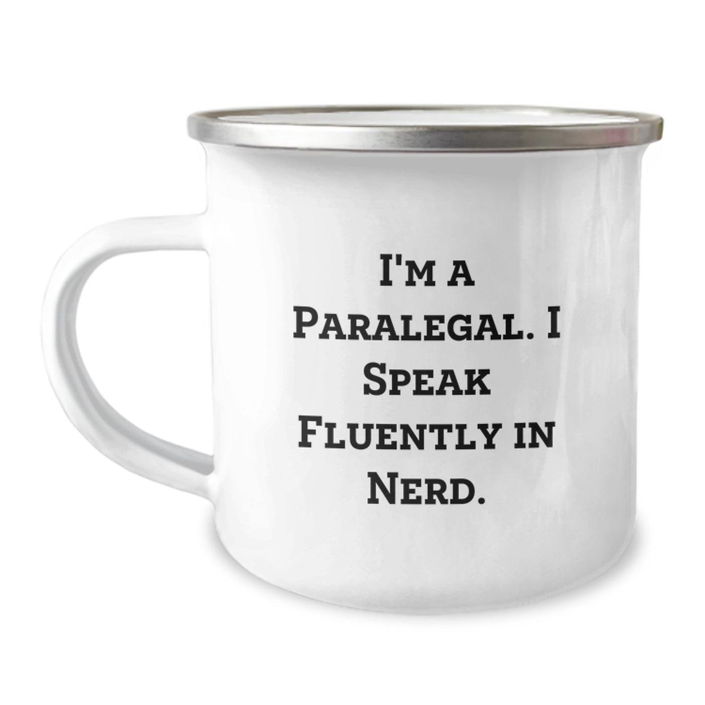 Funny Paralegal Birthday Unique Gifts from Coworkers - I'm A Paralegal. I Speak Fluently In genius. Camping Mug for Paralegal Friends - Image 1