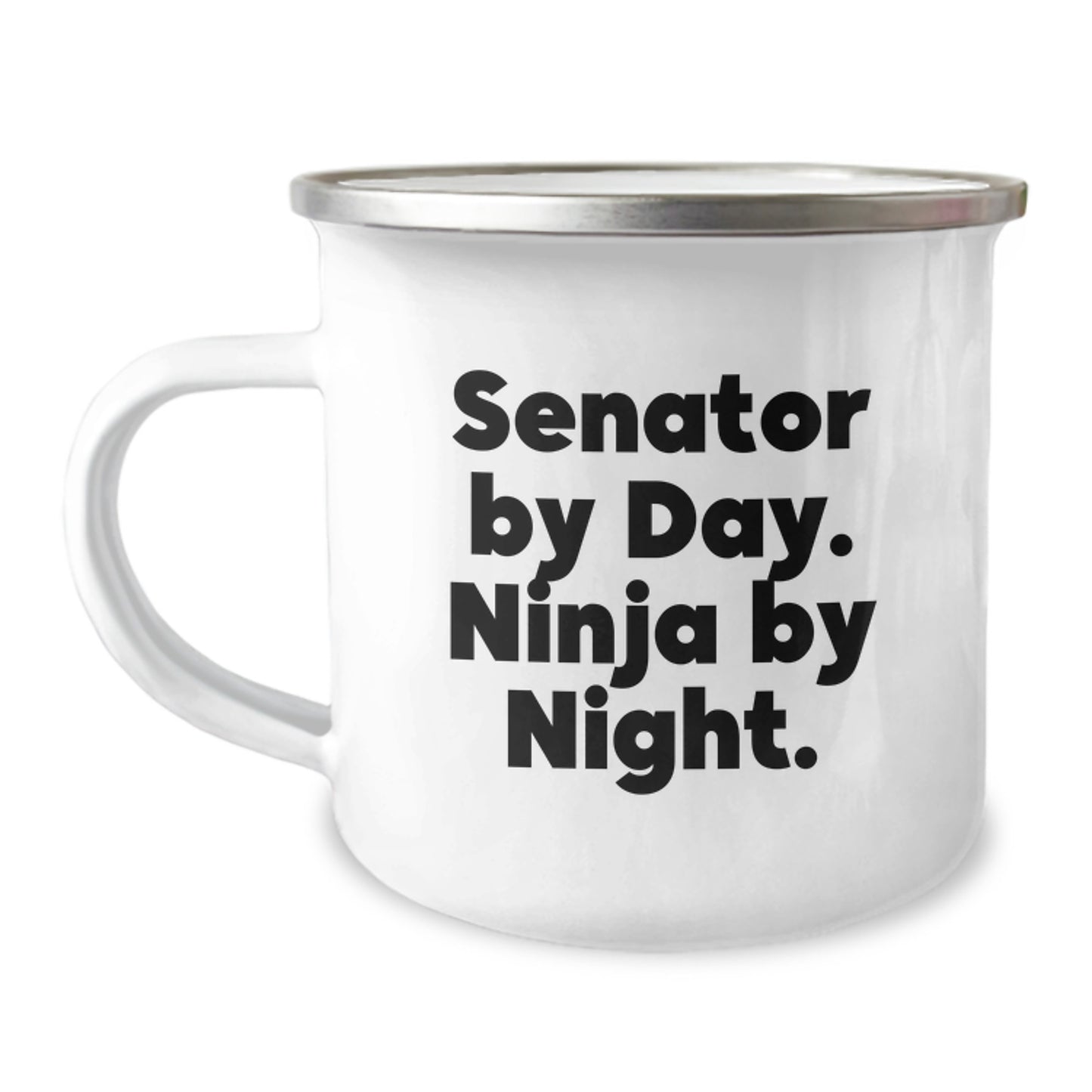 Senator Gifts from Friends, Men, or Family - Inspirational Camping Mug, 'Senator By Day. Ninja By Night.' Quote, 12 oz Stainless Steel with Enamel Finish, Unique Graduation Gifts for Senator - Image 1