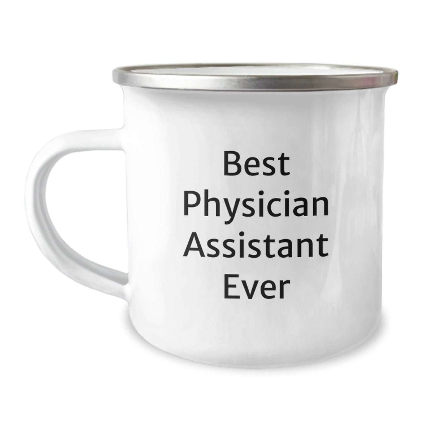 Best Physician Assistant Ever Funny Quote Camping Mug Gifts for Men from Family Graduation Unique - Image 1