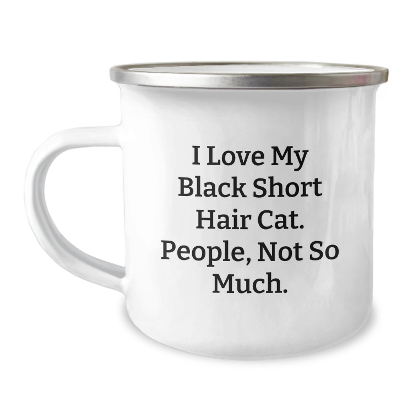 Funny Black Short Hair Cat Gifts for Men, Women, Friends, Coworkers, Family - I Love My Black Short Hair Cat, People, Not So Much. Graduation Unique Gifts from Men, Women, Family - Image 1