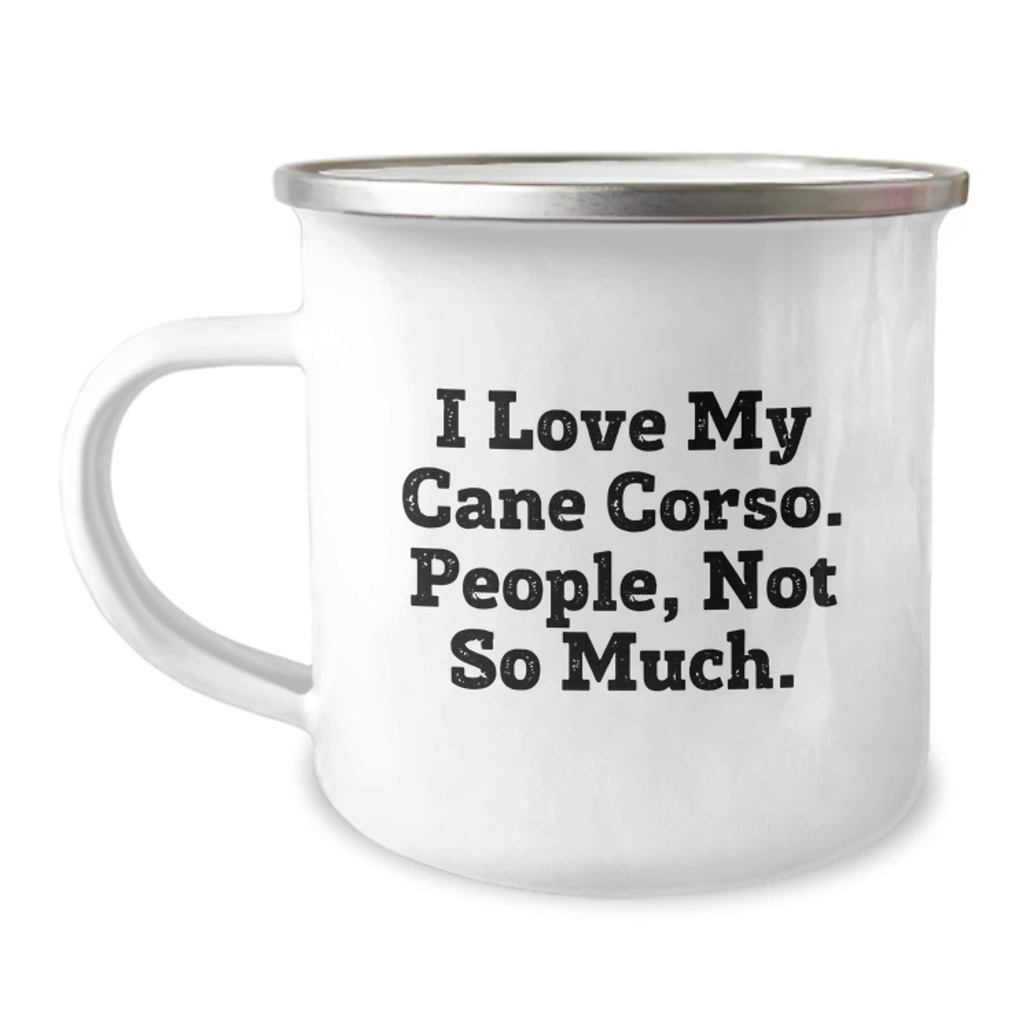 Funny Cane Corso Dog Gifts from Friends to Family - Graduation Unique Gifts for Men and Women - I Love My Cane Corso People Not So Much Camping Mug - Image 1