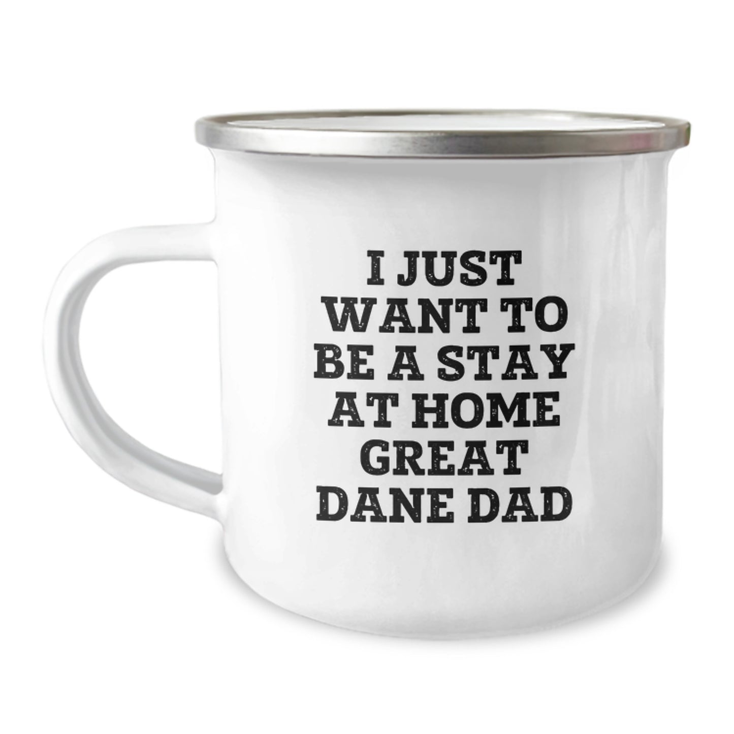 Funny Great Dane Dad Gifts for Him Camping Mug I Just Want To Be A Stay At Home Dad's Unique Graduation Gifts from Family - Image 1