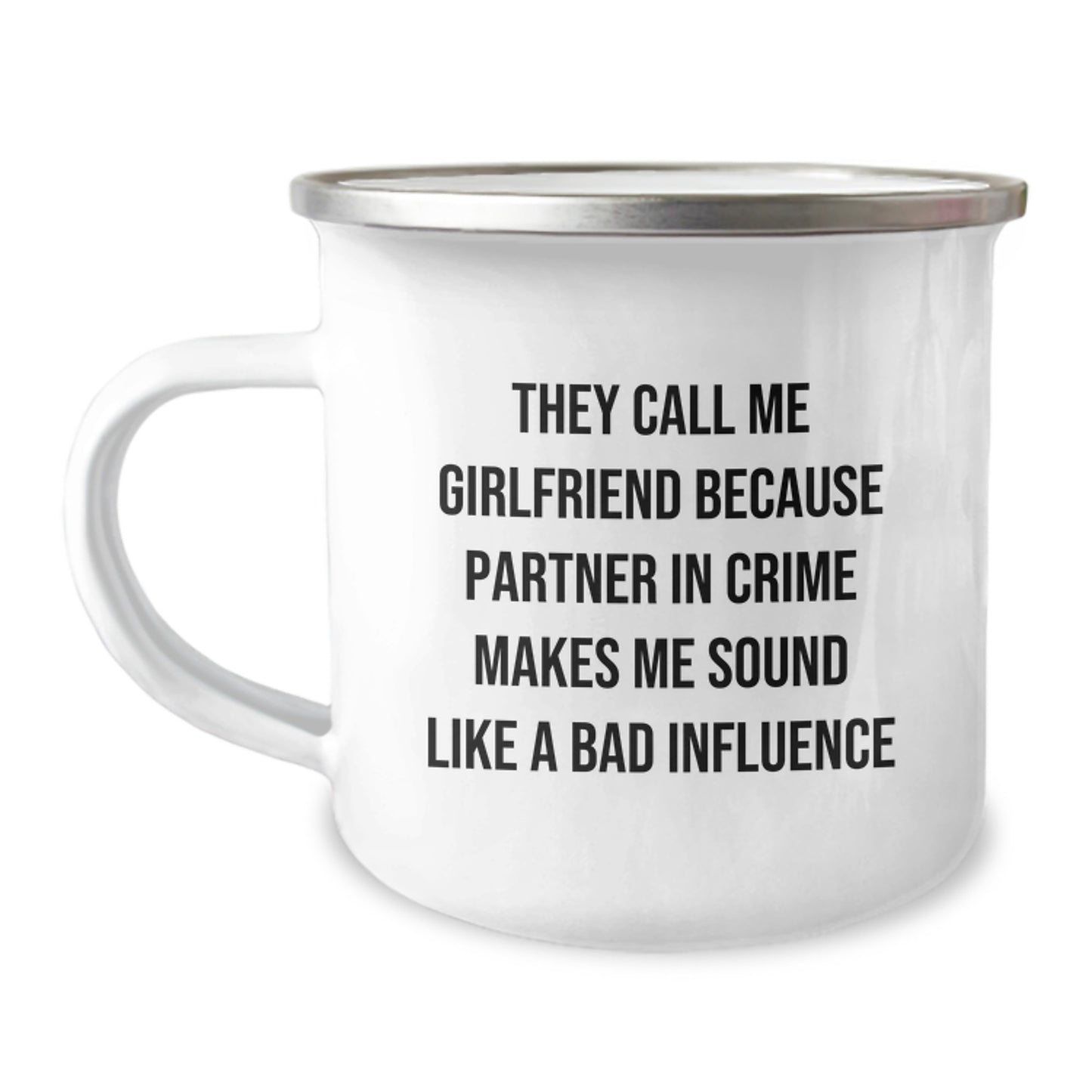 Funny Sweetheart Gifts from Men for Women Graduation Unique Camping Mugs, 'They Call Me Sweetheart Because Partner In Crime Makes Me Sound Like A Bad Influence' Quote - Image 1