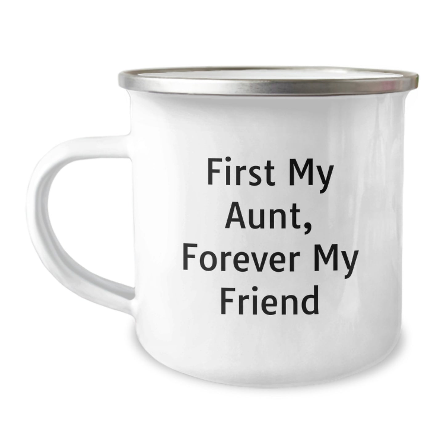 Aunt's Camping Companion, 'First My Aunt, Forever My Friend' Quote, 12 oz Stainless Steel Mug, Gifts from Family, for Aunt's Birthday - Image 1