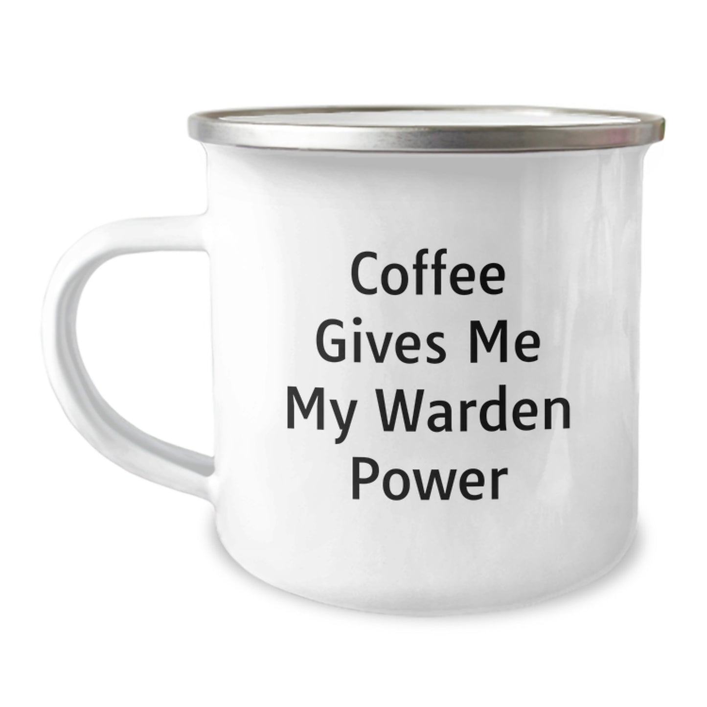 Warden Power Gifts from Friends for Birthday - Funny Camping Mug, Coffee Lover's Quotes, 12 oz Stainless Steel Enamel Finish - Image 1
