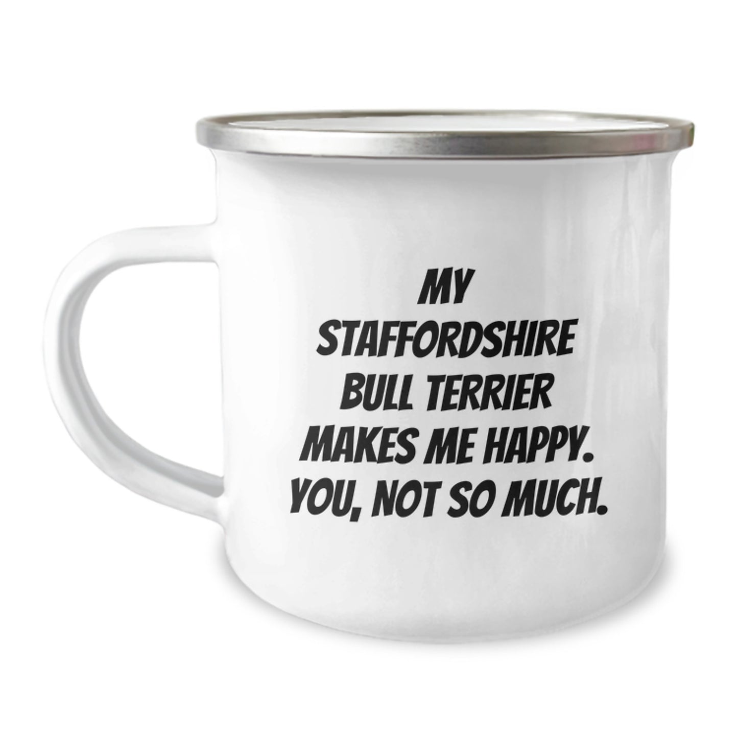 Funny Staffordshire Bull Terrier Dog Gifts - Camping Mug: Birthday Present for Staffordshire Bull Terrier Dog Lovers with Sarcasm Quote, Gifts from Men, Women, Friends, Family - Image 1