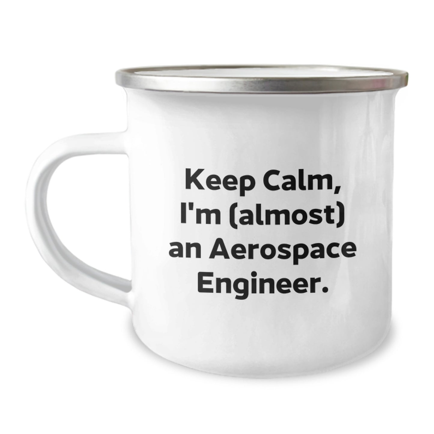 Aerospace Engineer Gifts - Funny Quote Camping Mug for Graduation - 'Keep Calm, I'm (almost) An Aerospace Engineer.' - Gifts from Friends, Family, or Coworkers for Men and Women - Image 1