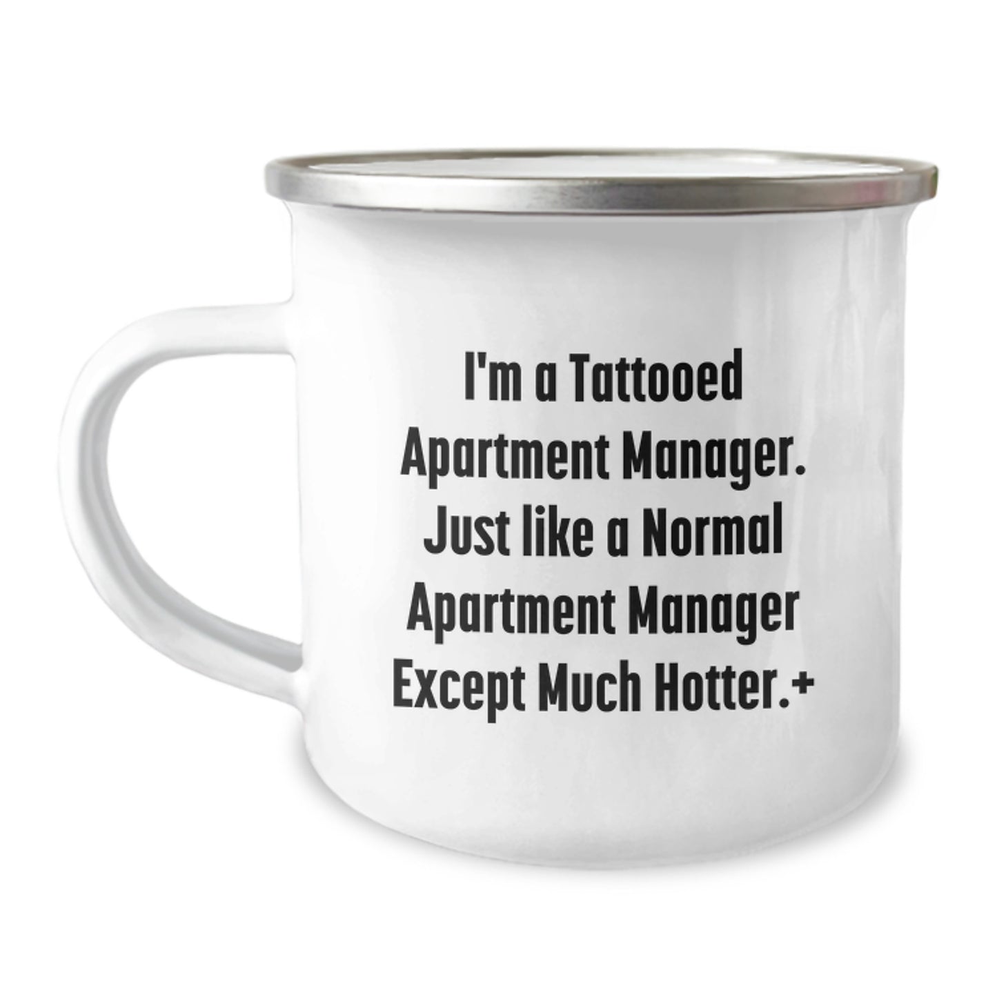 Funny Apartment Manager Gifts for Birthday - I'm A Tattooed Apartment Manager. Just Like A Normal Apartment Manager Except Much Hotter. - Gifts from Friends to Apartment Manager - Image 1