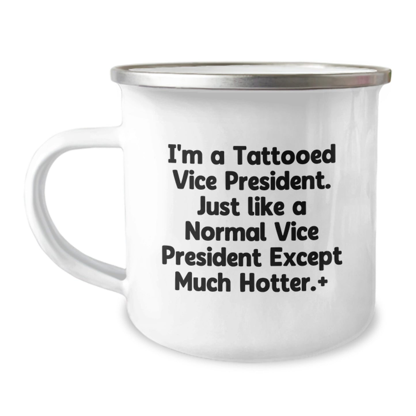 Funny Vice President Gifts from Friends for Men Graduation Unique Gifts, 'I'm A Tattooed Vice President. Just Like A Normal Vice President Except Much Hotter.' Vice President Camping Mug - Image 1