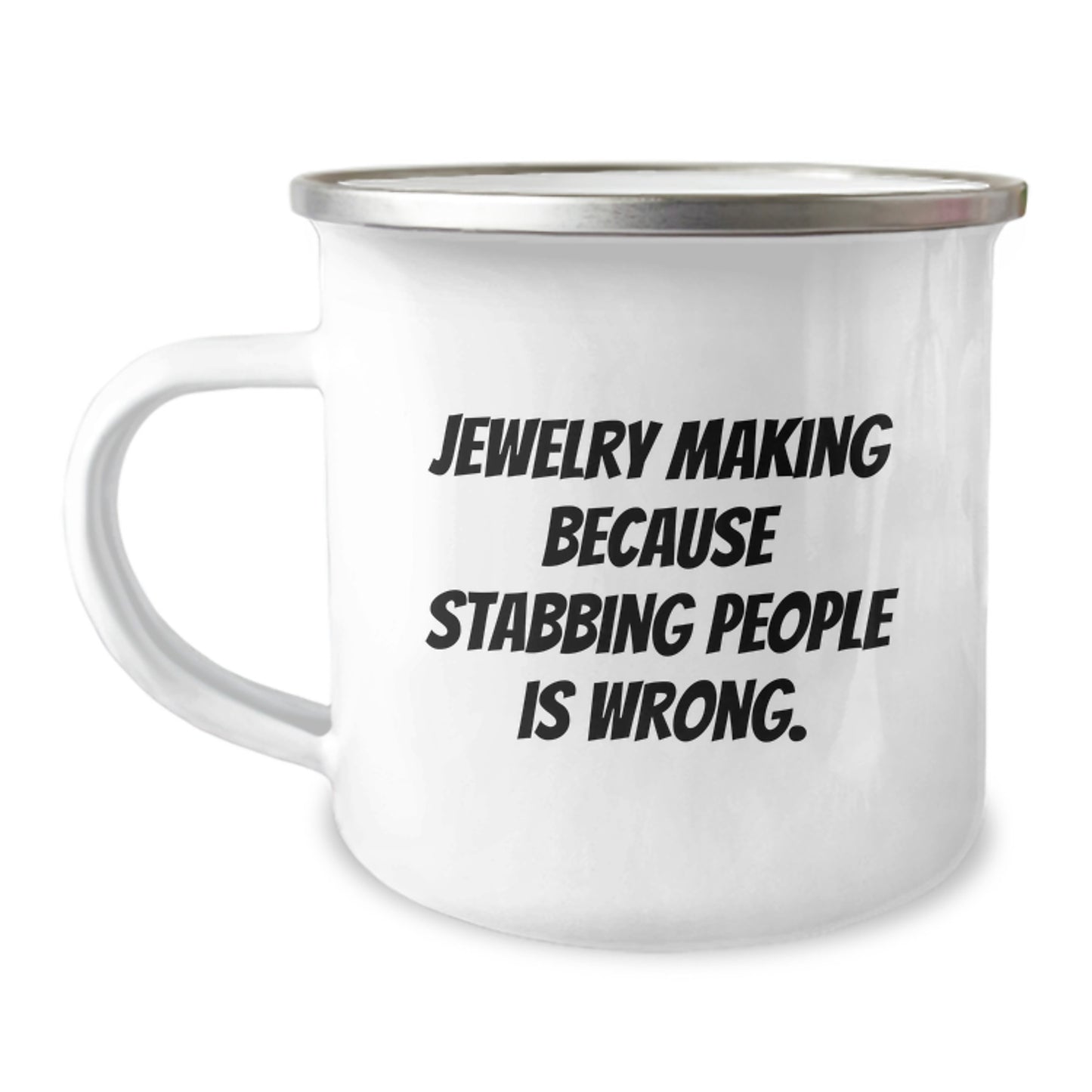 Jewelry Making Gifts for Graduation, Funny Quote Camping Mug from Friends, 12 oz Stainless Steel with Enamel Finish - Image 1