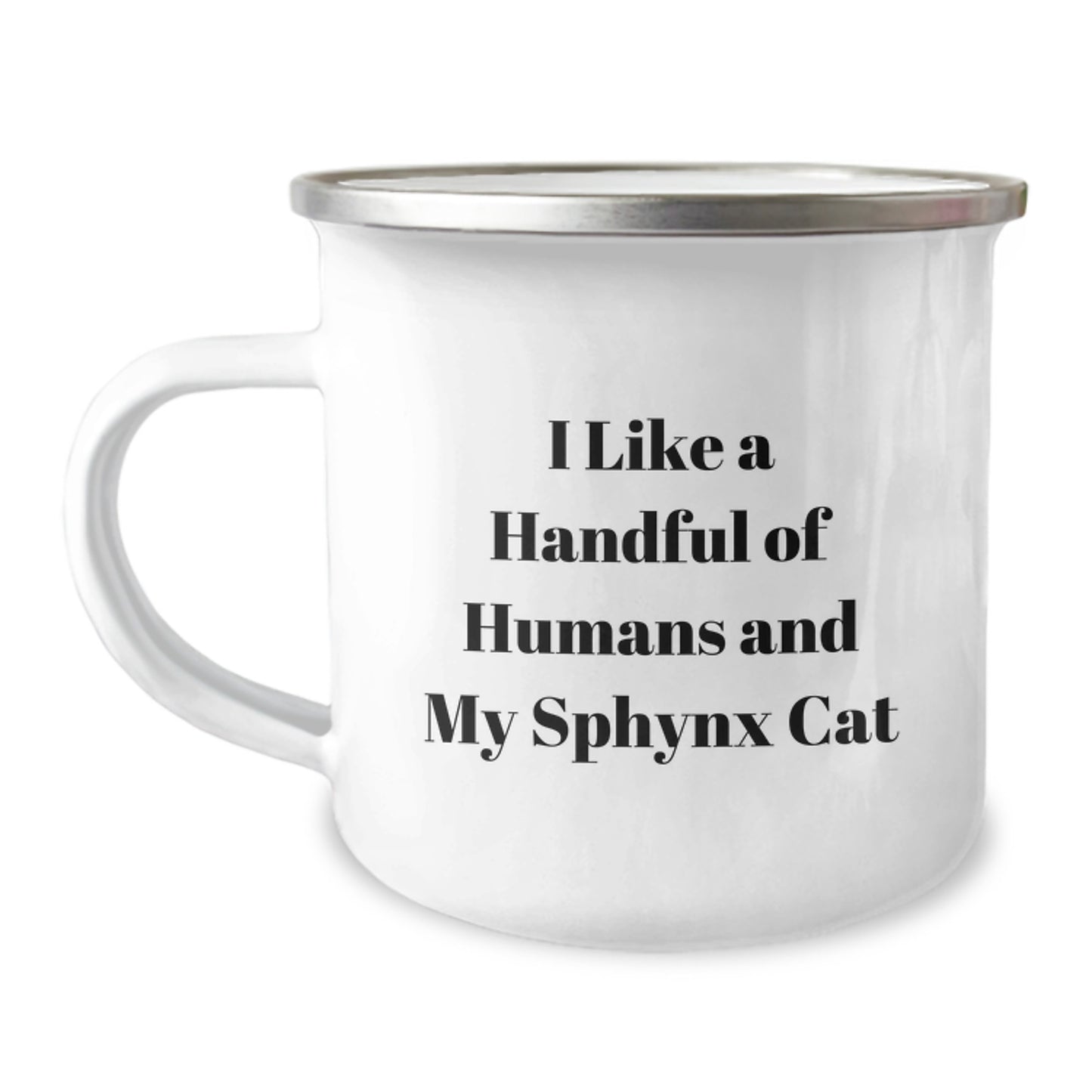 Sphynx Cat Lovers Gifts from Friends for Birthday, I Like A Handful Of Humans And My Sphynx Cat, Funny Camping Mug, 12 oz Stainless Steel with Enamel Finish - Image 1