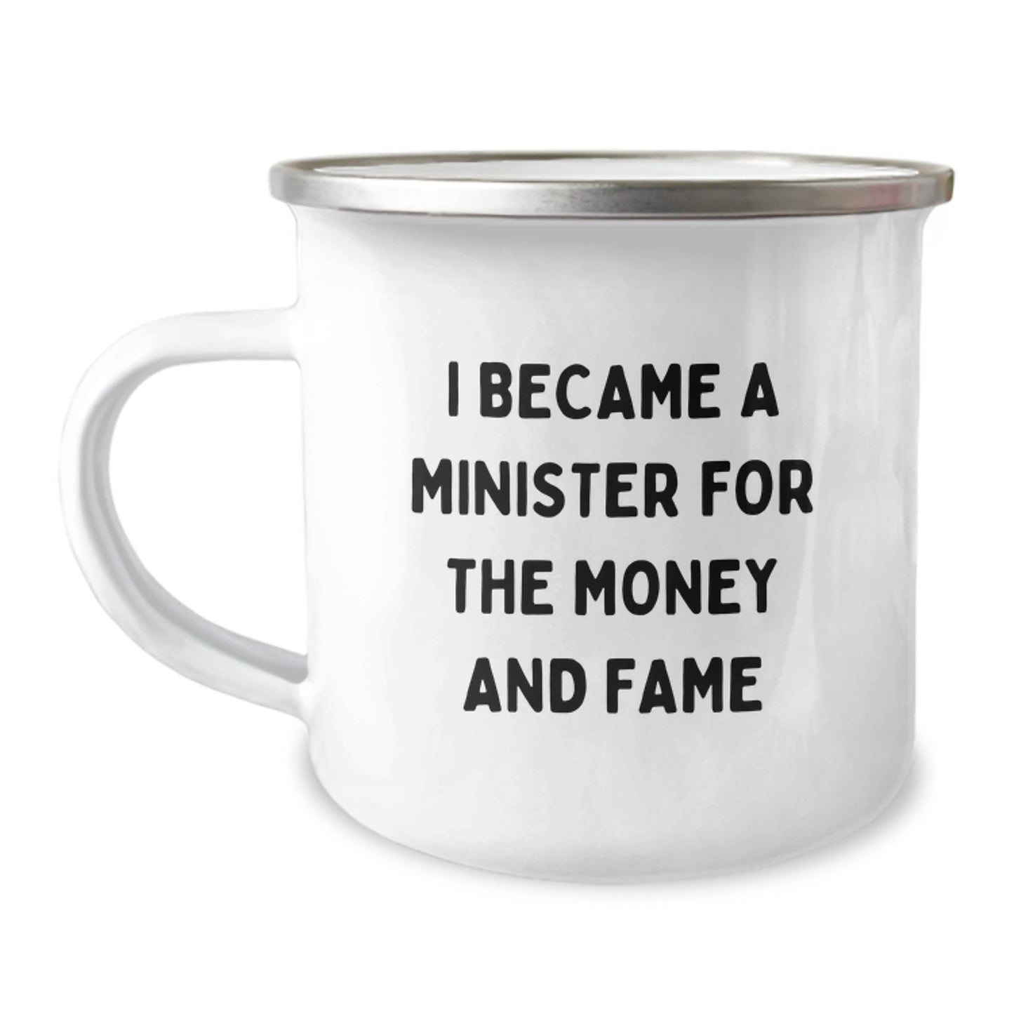 Funny Minister Gifts For Him - Camping Mug I Became A Minister For The Money And Fame, Birthday Unique Gifts From Friends To Family - Image 1