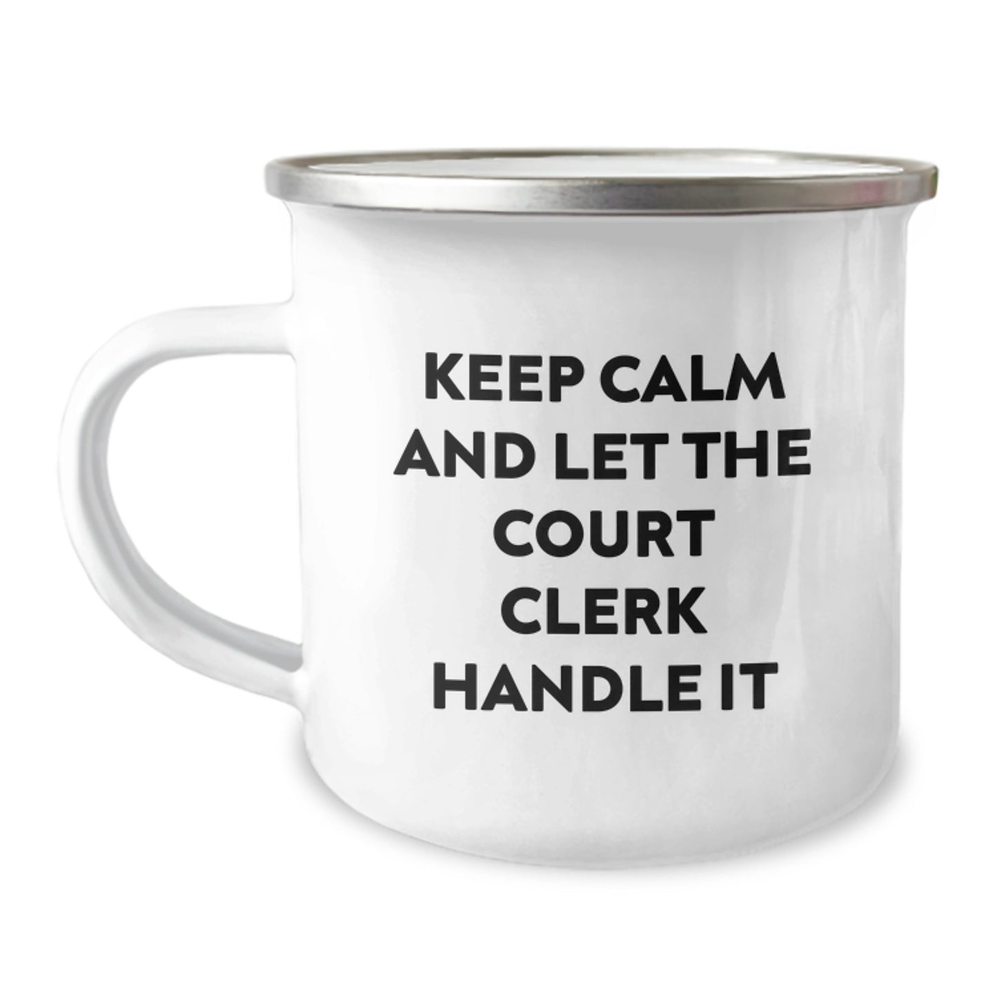 Funny Court Clerk Camping Mug Gifts from Friends for Court Clerk Graduation Unique Court Clerk Keepsakes, 'Keep Calm And Let The Court Clerk Handle It' - Image 1