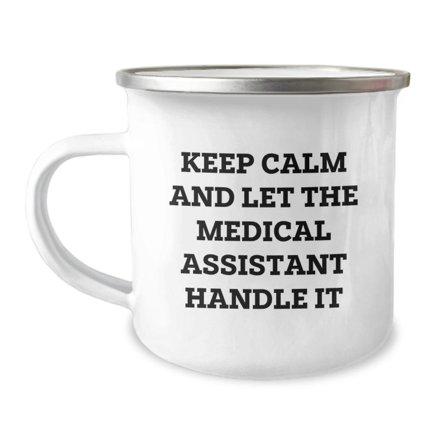 Medical Assistant Gifts, Funny Quote Mugs for Men, Gifts from Friends to Medical Assistant Graduates - 12 oz Stainless Steel Camping Mug - Image 1