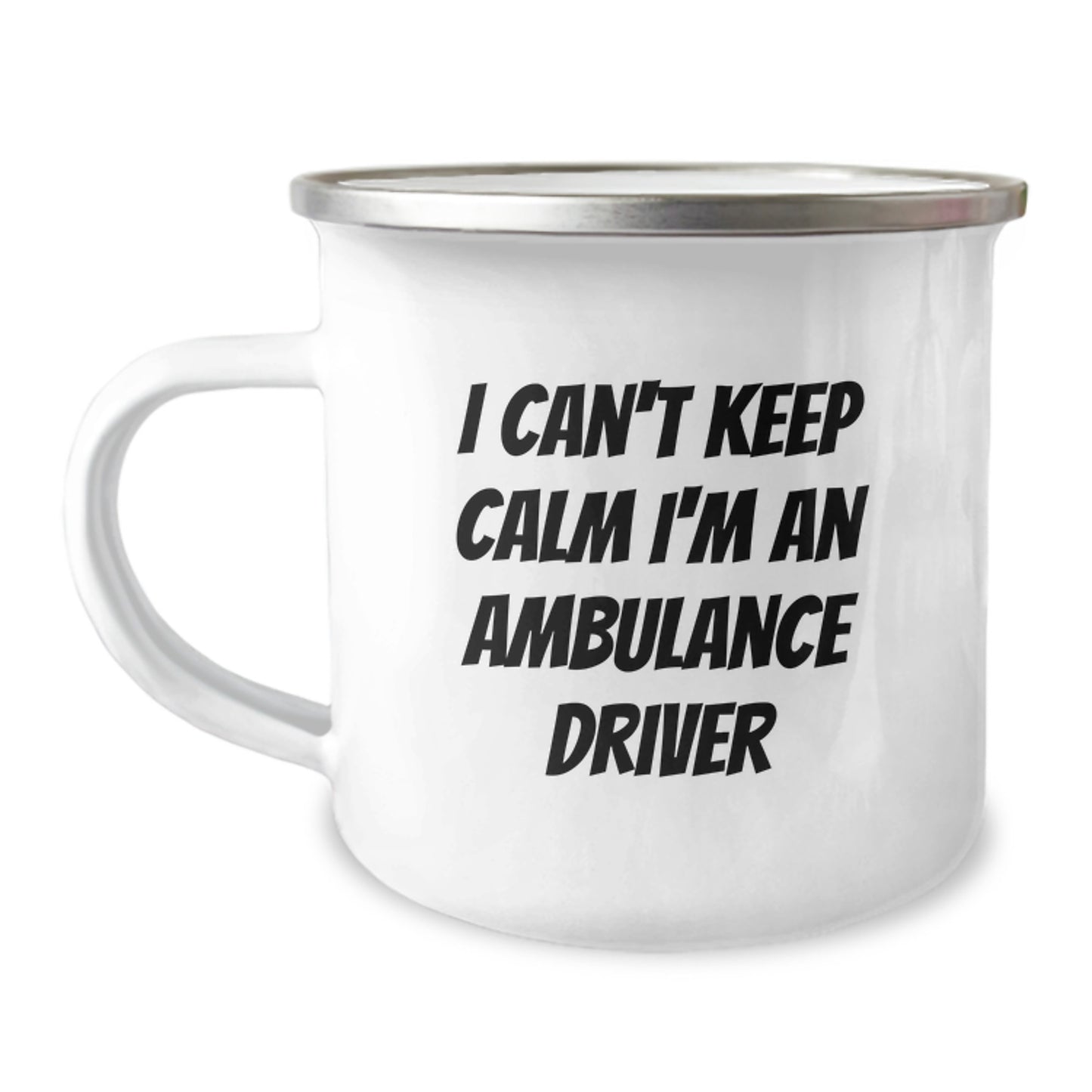 I Can't Keep Calm I'm An Ambulance Driver Funny Gifts from Men to Ambulance Driver Friends and Coworkers - Image 1