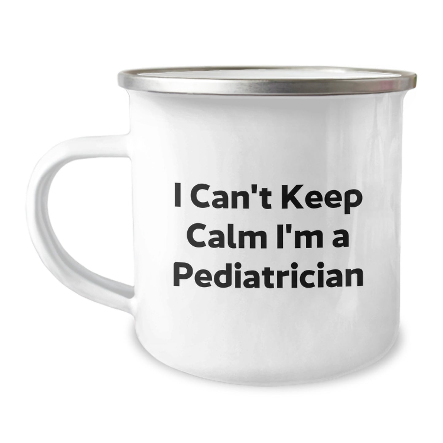 Funny Pediatrician Gifts from Friends for Graduation - I Can't Keep Calm I'm A Pediatrician Camping Mug, 12 oz Stainless Steel with Enamel Finish - Image 1