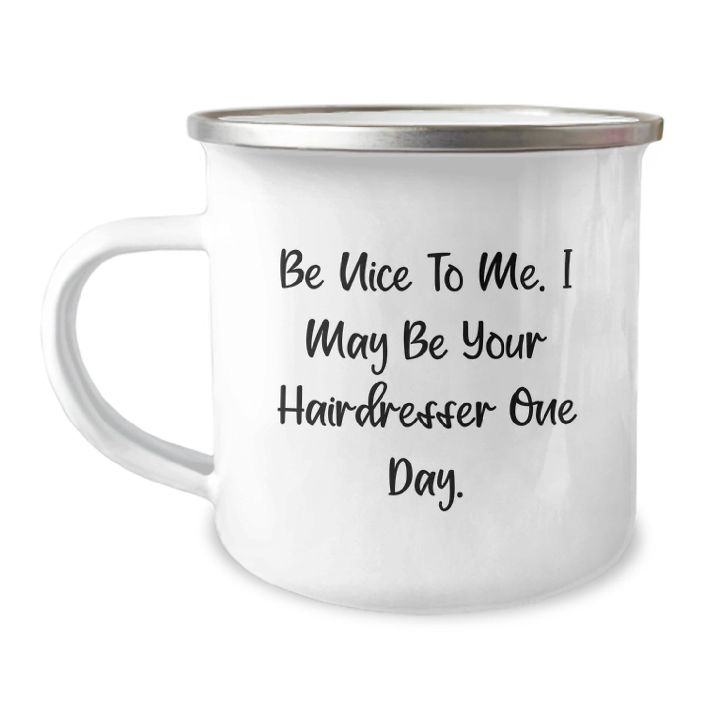 Funny Hairdresser Gifts from Friends and Family - Be Nice To Me. I May Be Your Hairdresser One Day. Graduation Unique Gifts for Hairdresser - Image 1
