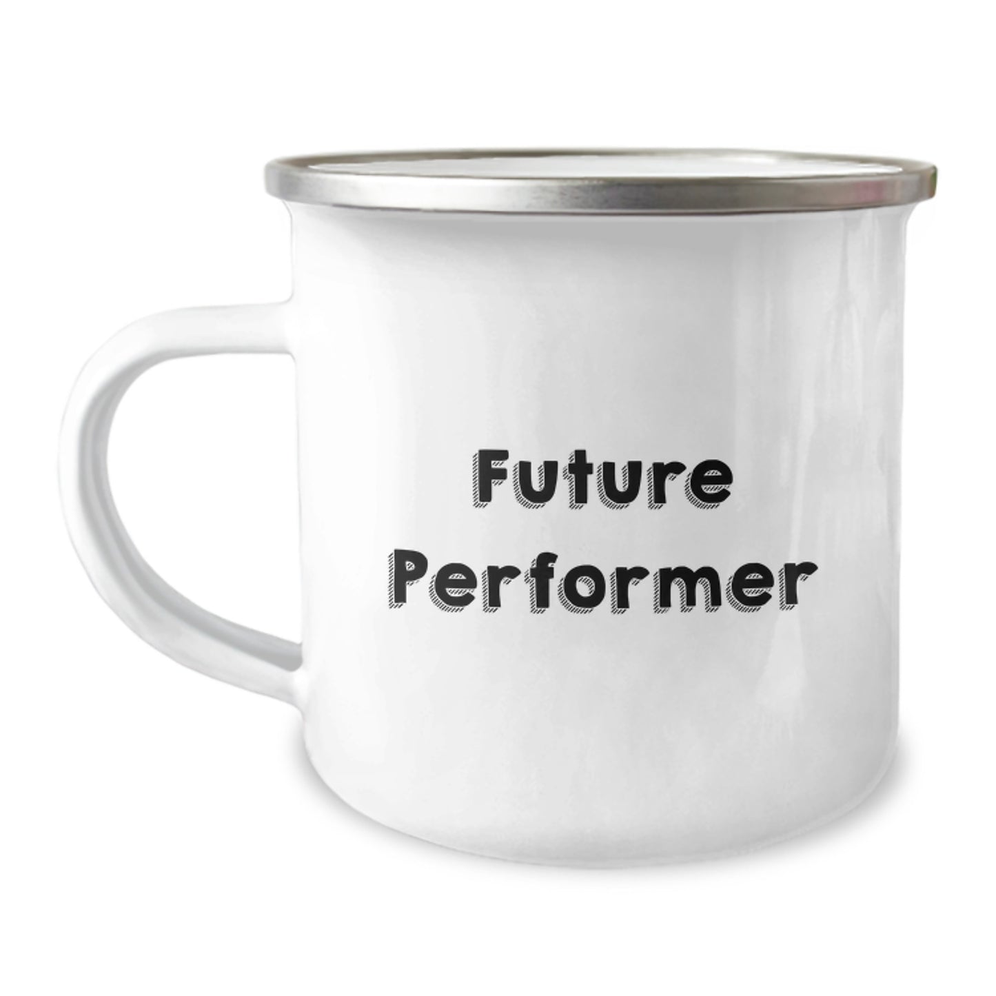 Funny Quote Future Performer Camping Mug Gifts from Friends for Birthday - Image 1