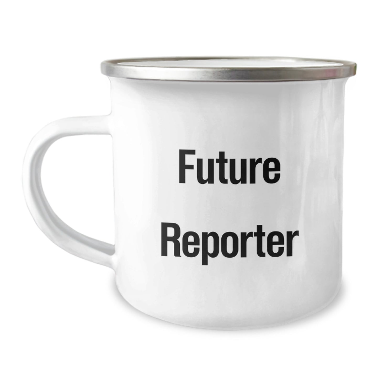 Future Reporter's Funny Quote Camping Mug, Gifts from Friends for Reporter's Birthday, 12 oz Stainless Steel with Enamel Finish - Image 1