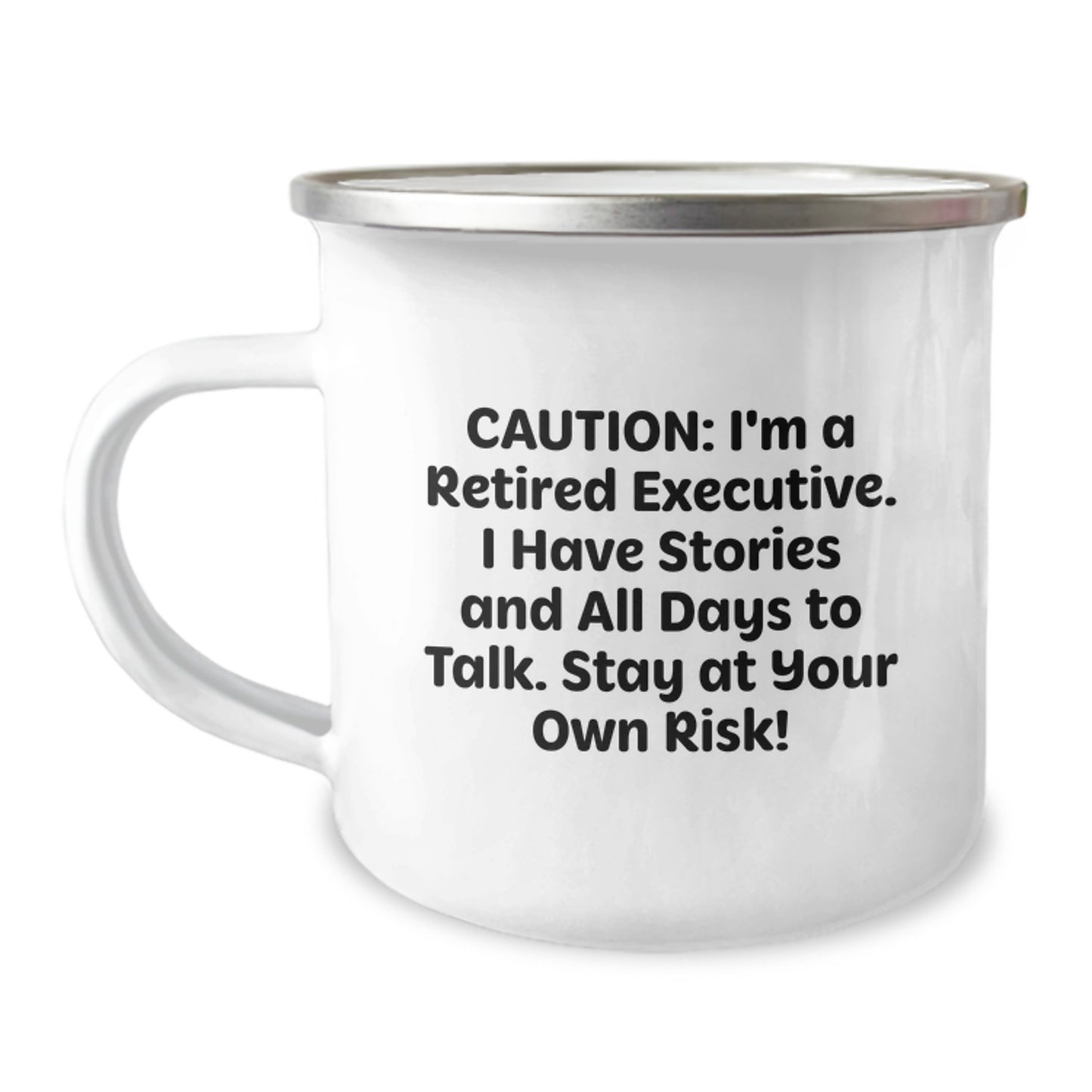 Funny Executive Gifts from Coworkers, 'Caution: I'm A Retired Executive...' 12 oz Camping Mug for Birthday - Image 1